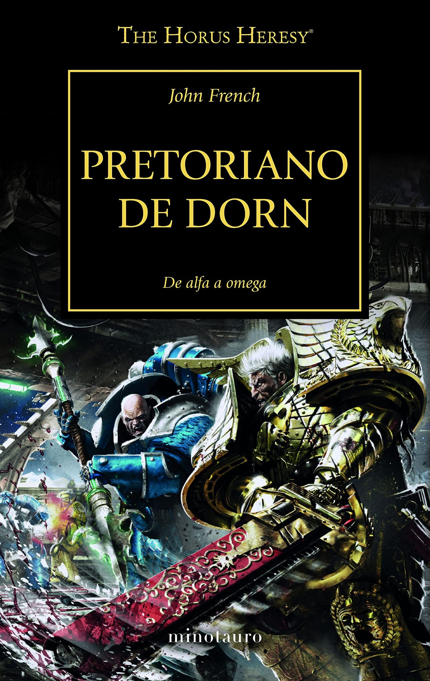 Libro: Warhammer The Horus Heresy nº 39/54 Pretoriano de Dorn: De alfa a omega