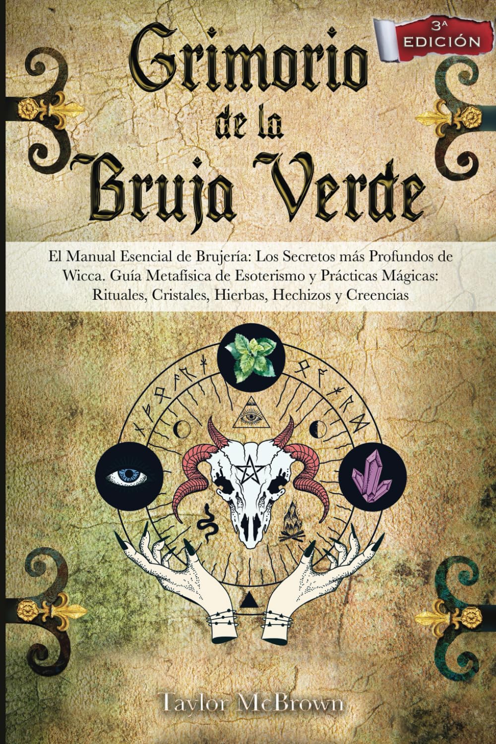 Libro: GRIMORIO DE LA BRUJA VERDE: El Manual Esencial de Brujería: Los Secretos más Profundos de Wicca. Guía Metafísica de Esoterismo y Prácticas Mágicas: Rituales, Cristales, Hierbas, Hechizos y Creencias