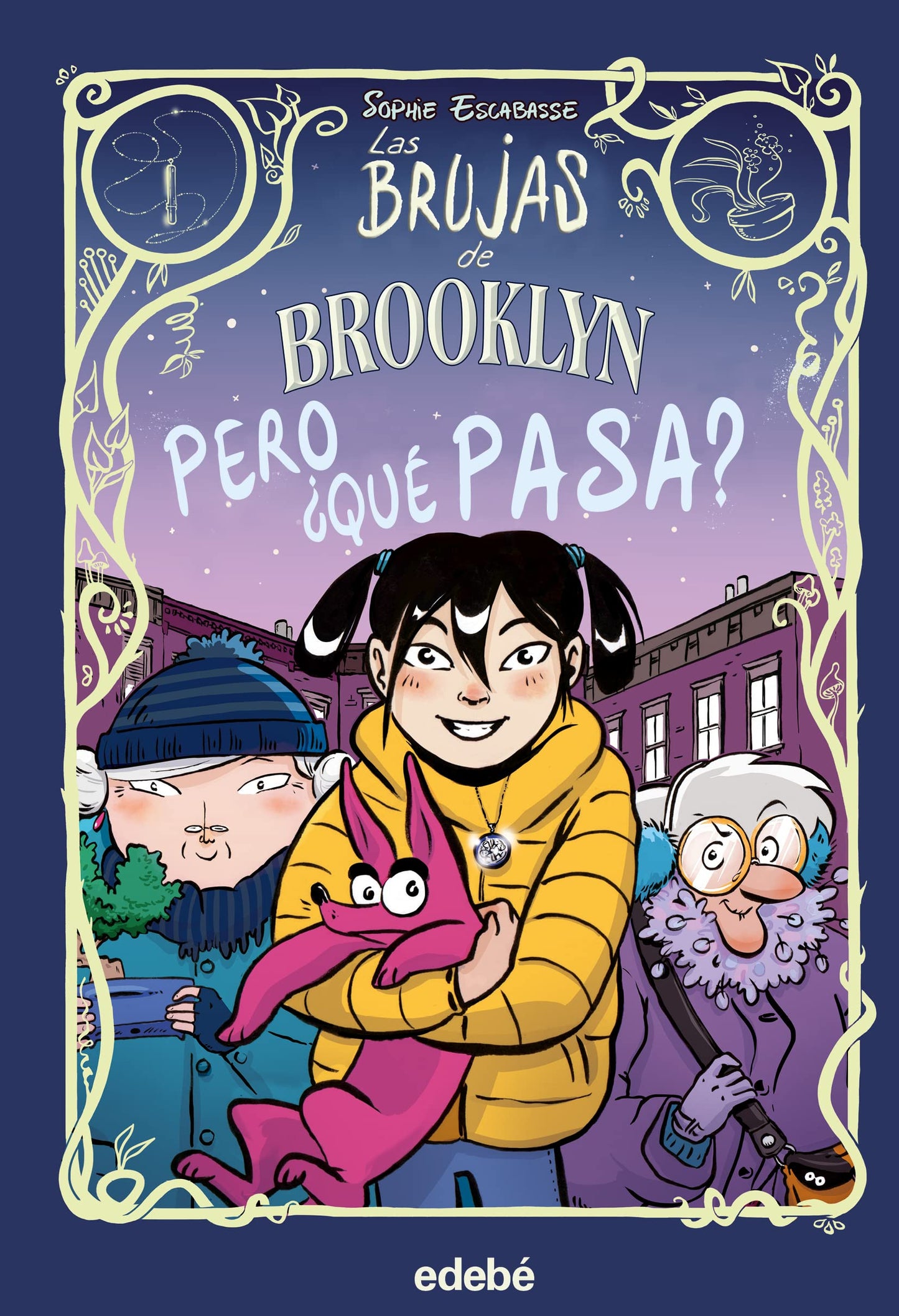 Libro: 2. Pero ¿qué pasa? (CÓMIC. LAS BRUJAS DE BROOKLYN)