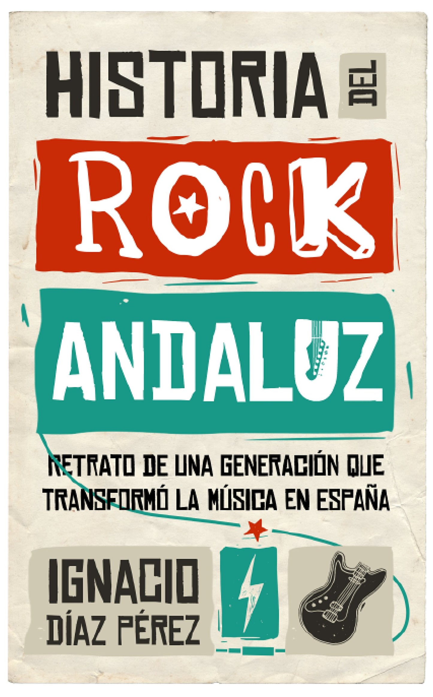 Libro: Historia del Rock Andaluz (Memorias y biografías)