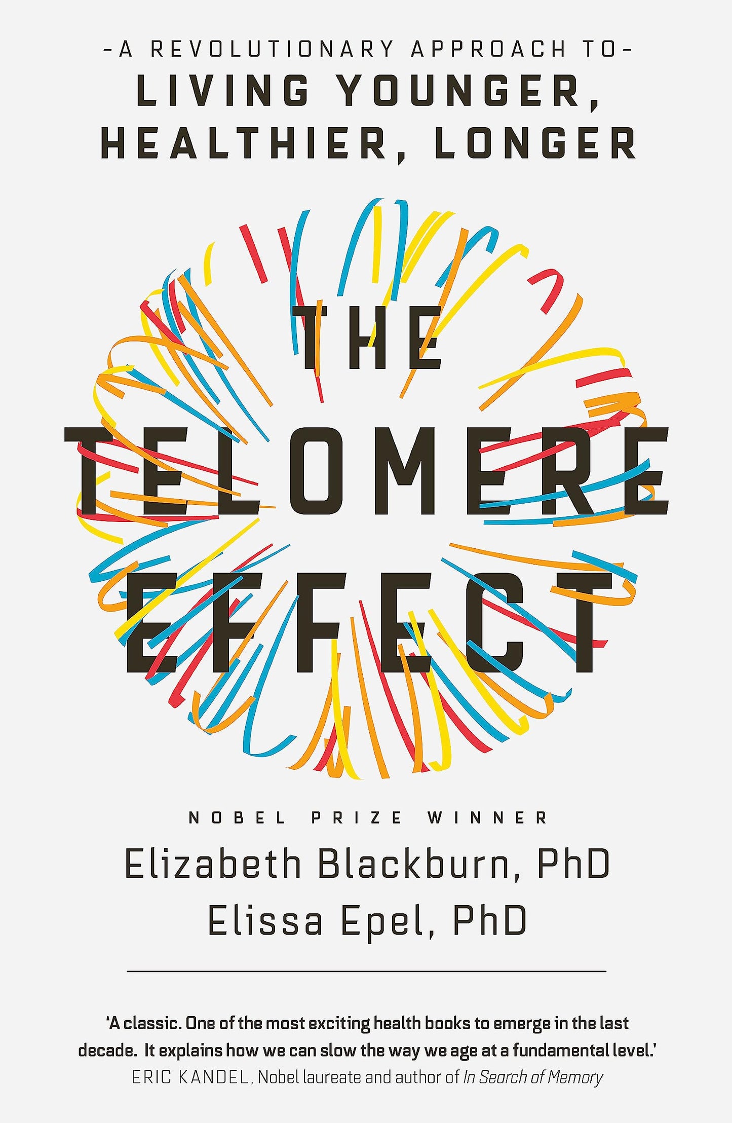 Libro: The Telomere Effect: A Revolutionary Approach to Living Younger, Healthier, Longer