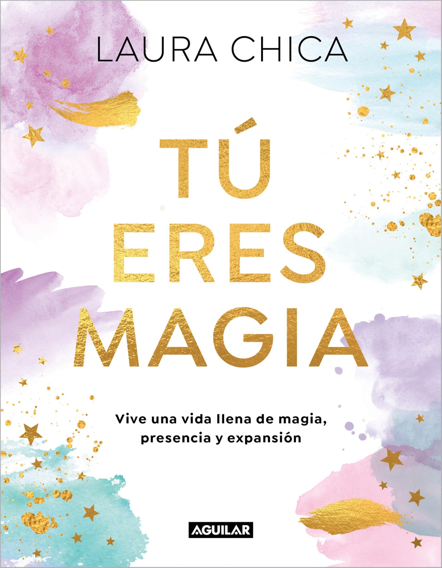 Libro: Tú eres magia: Vive una Vida llena de magia, presencia y expansión (Inspiración)