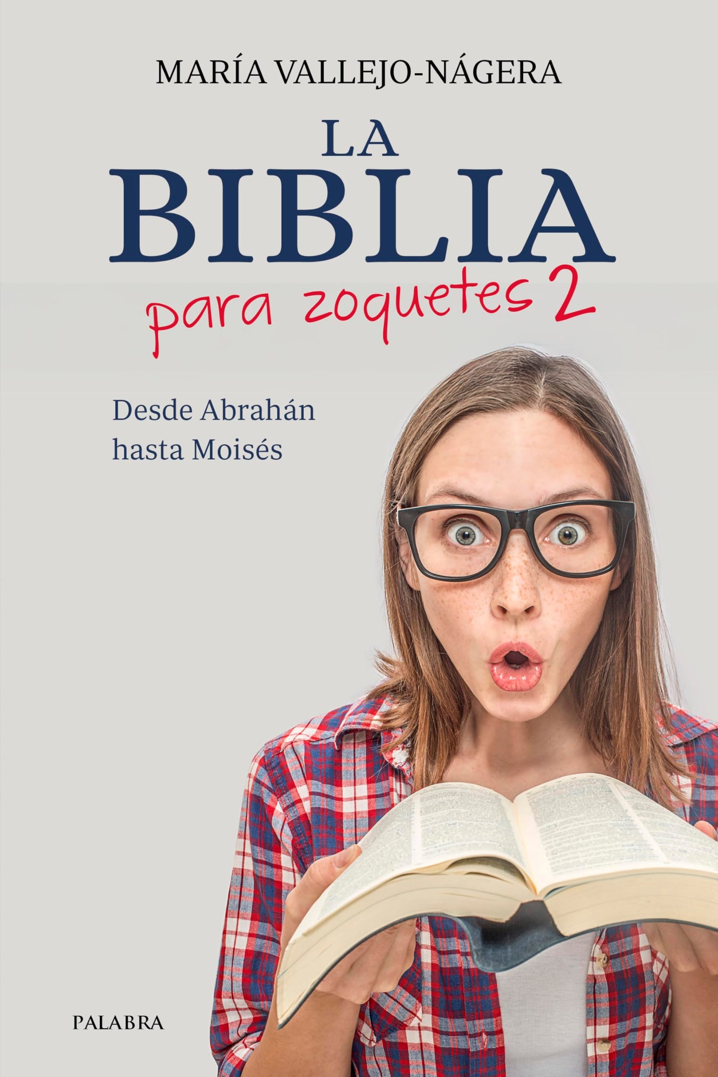 La Biblia para zoquetes 2. Desde Abrahán hasta Moisés (Grandes obras)