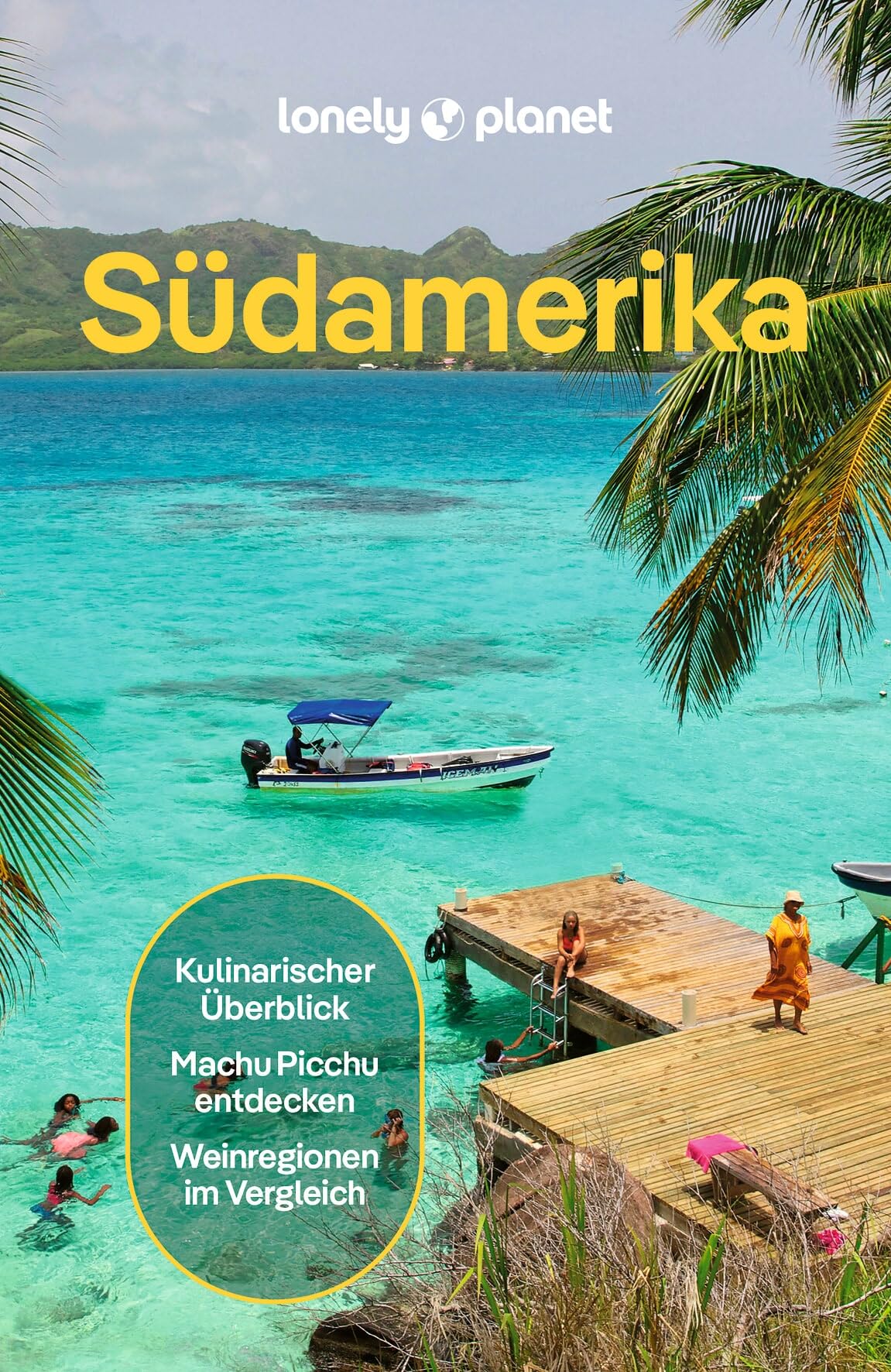 Libro: LONELY PLANET Reiseführer Südamerika: Eigene Wege gehen und Einzigartiges erleben.