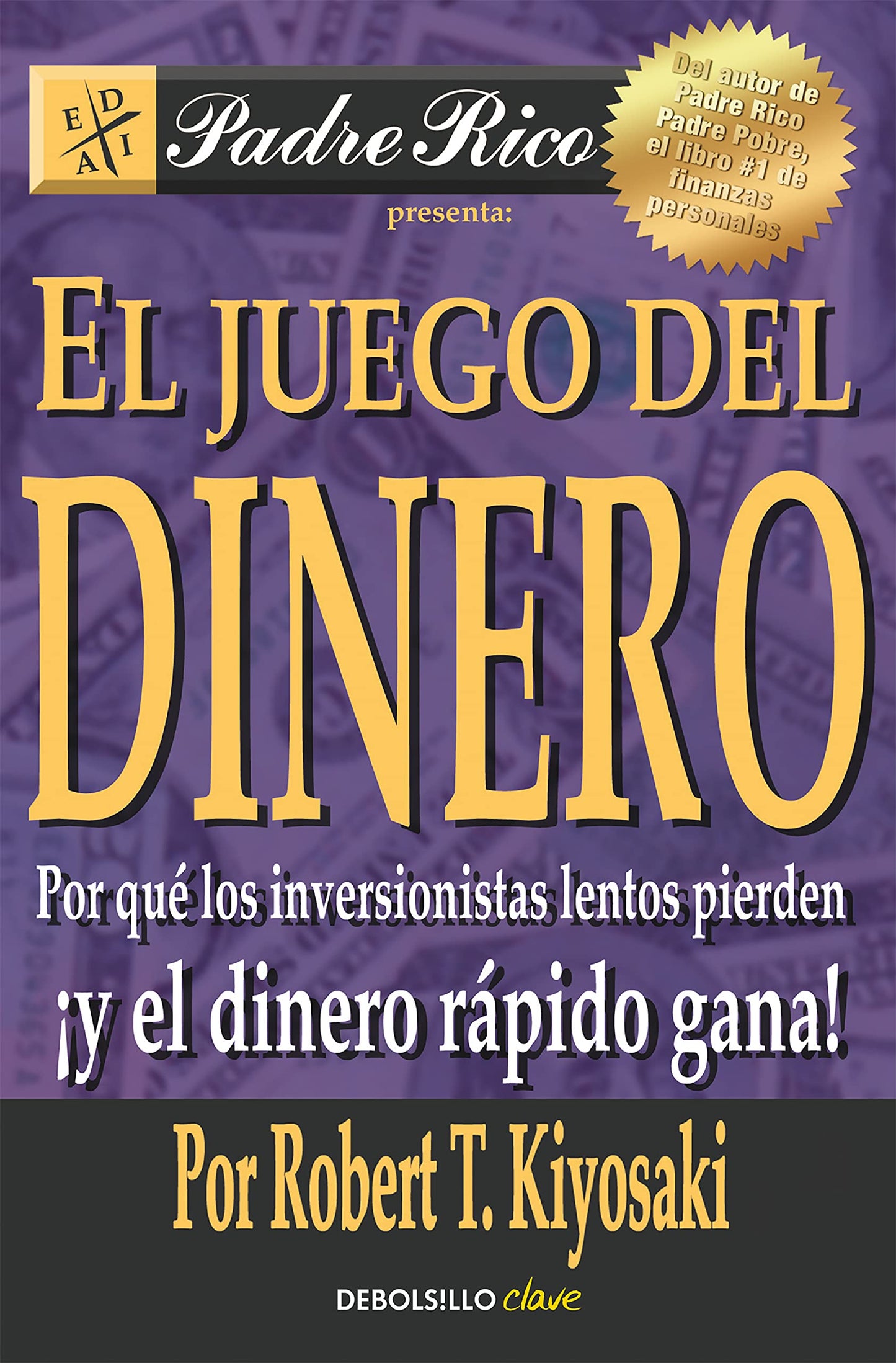 Libro: El juego del dinero: Por qué los inversionistas lentos pierden, ¡y el dinero rápido gana!