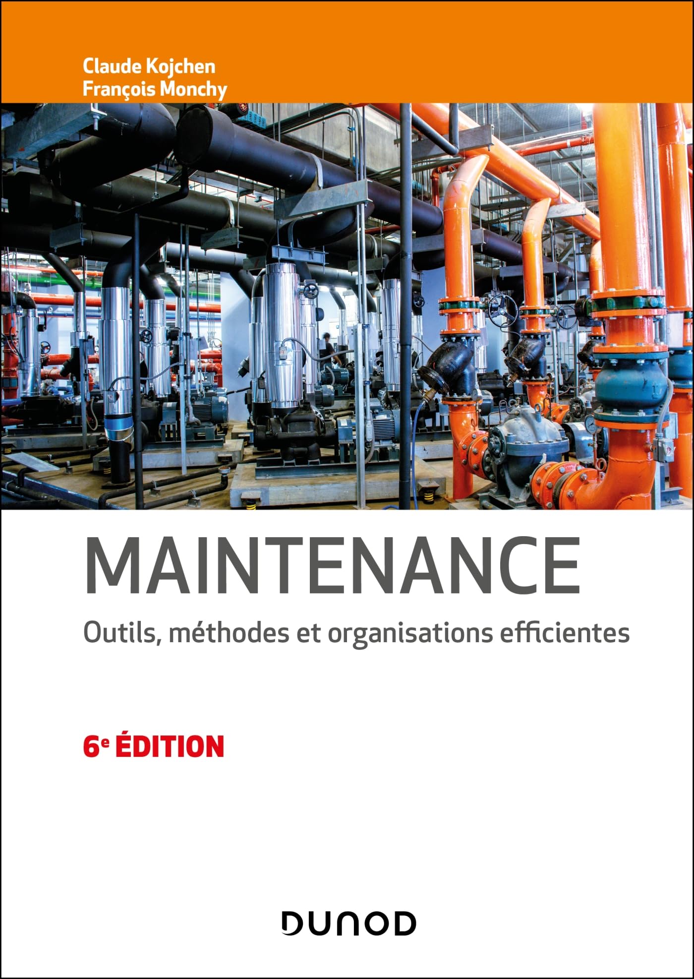 Libro: Maintenance - 6e éd.: Outils, méthodes et organisations efficientes