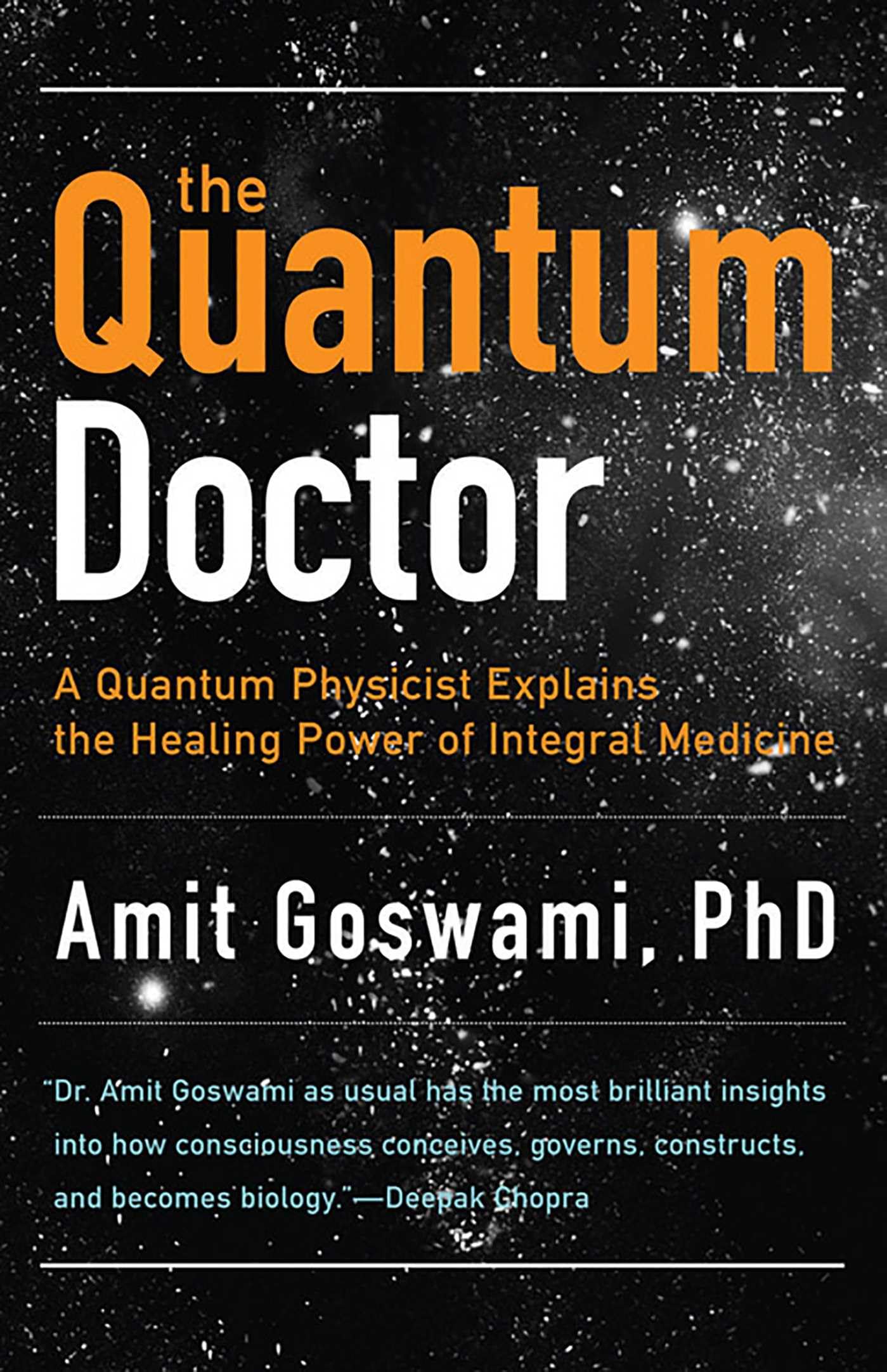 Libro: The Quantum Doctor: A Quantum Physicist Explains the Healing Power of Integral Medicine