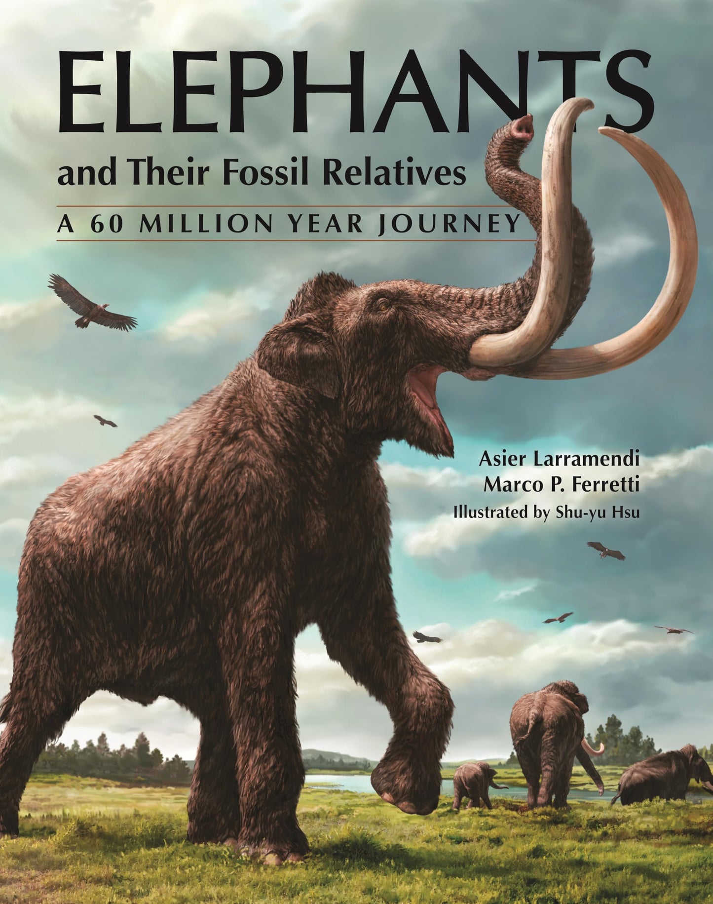 Libro: Elephants and Their Fossil Relatives: A 60 Million Year Journey