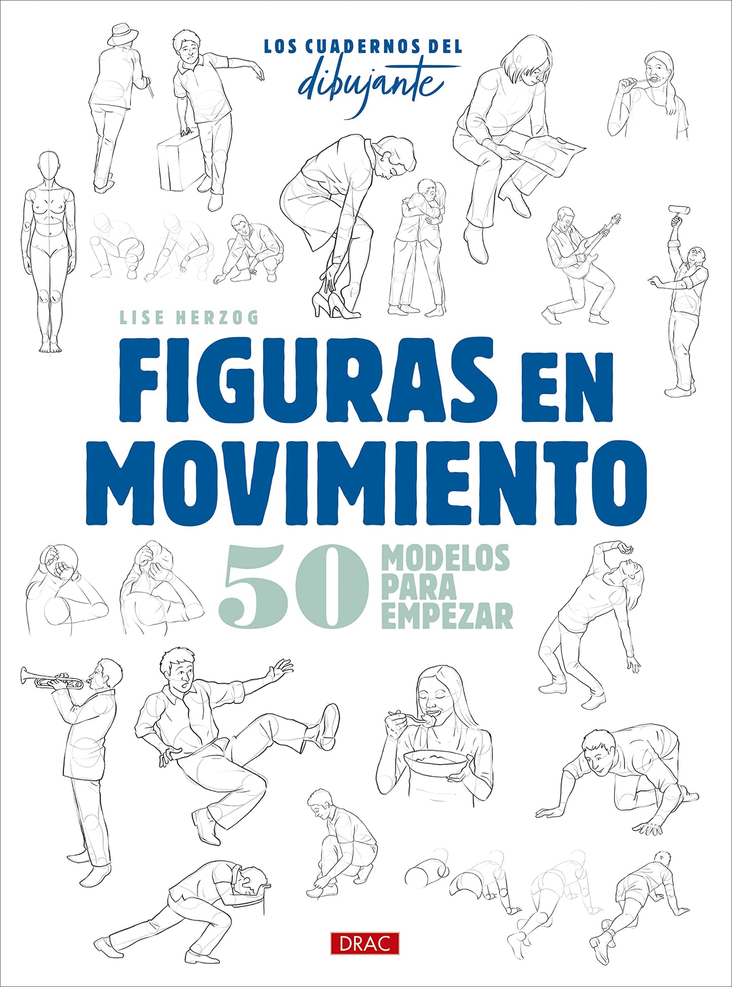 Libro: Los Cuadernos Del Dibujante. Figuras En Movimiento: 50 modelos para empezar