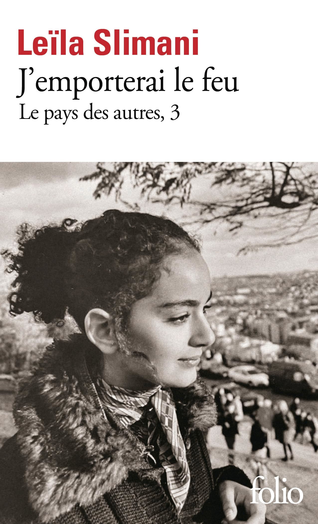 Libro: J'emporterai le feu (Le pays des autres, 3)