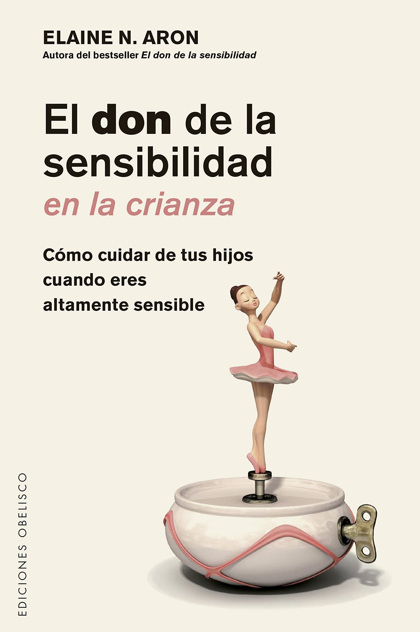Libro: El don de la sensibilidad en la crianza: Cómo cuidar a tus hijos cuando eres altamente sensible (Spanish Edition)