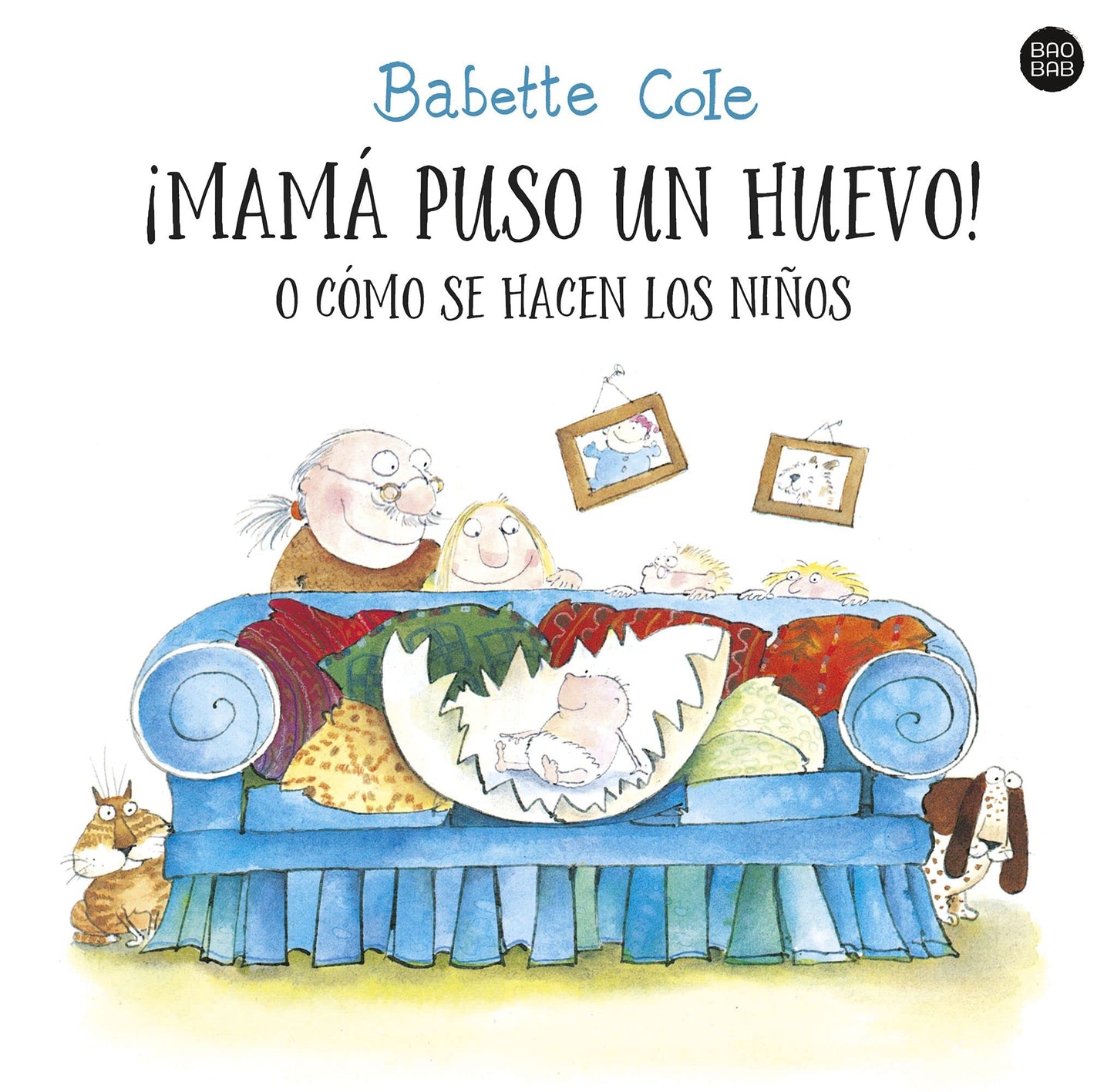 Libro: ¡Mamá puso un huevo! o cómo se hacen los niños (Baobab)