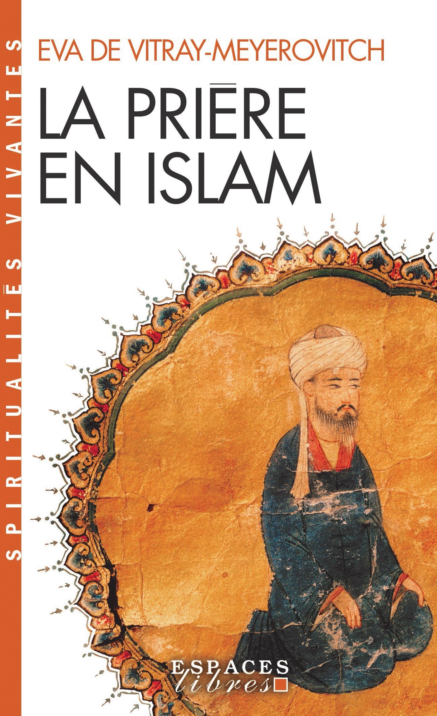 Libro: La Prière en Islam (Espaces Libres - Spiritualités Vivantes)
