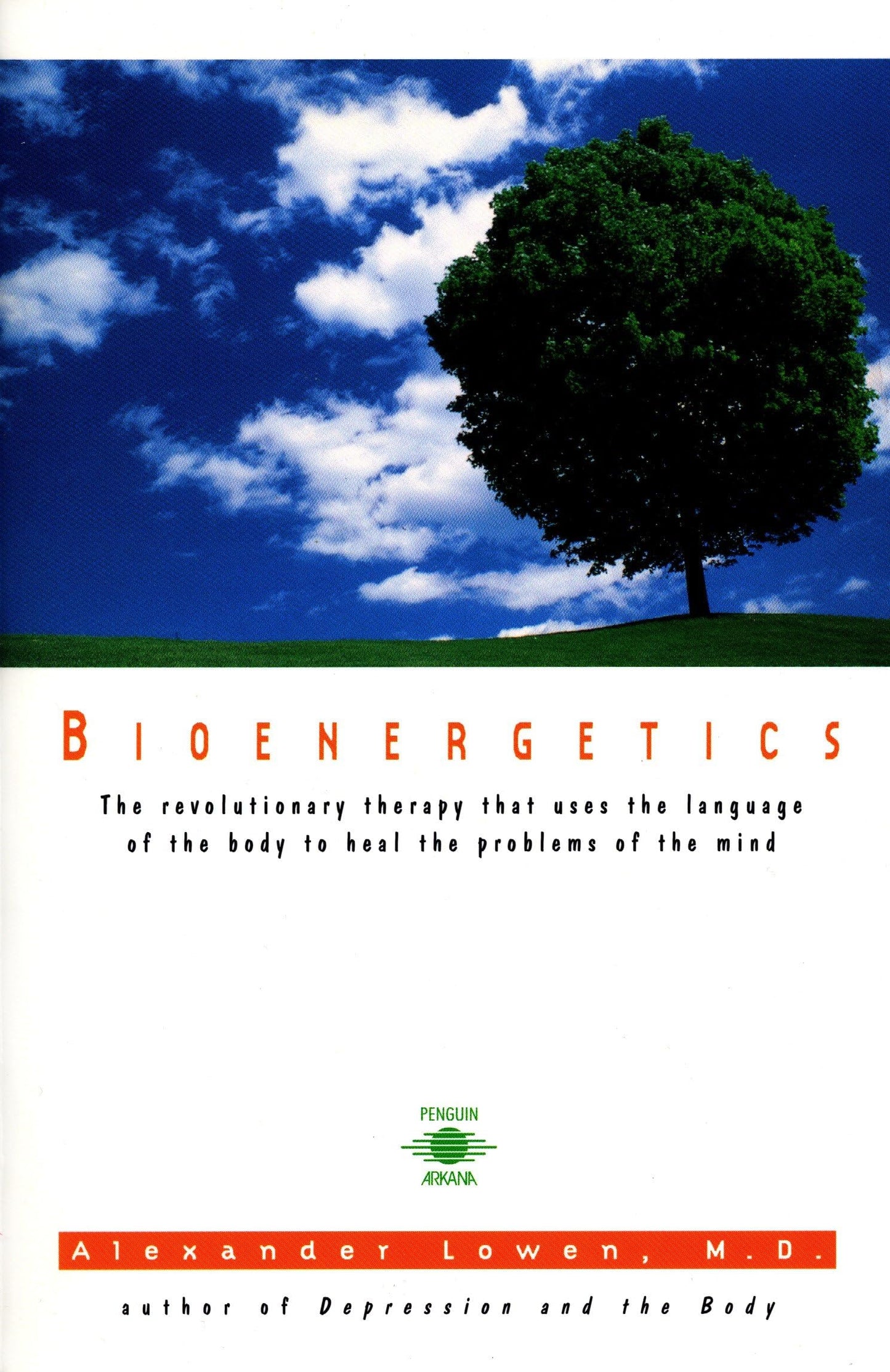 Libro: Bioenergetics: The Revolutionary Therapy That Uses the Language of the Body to Heal the Problems of the Mind (Compass)