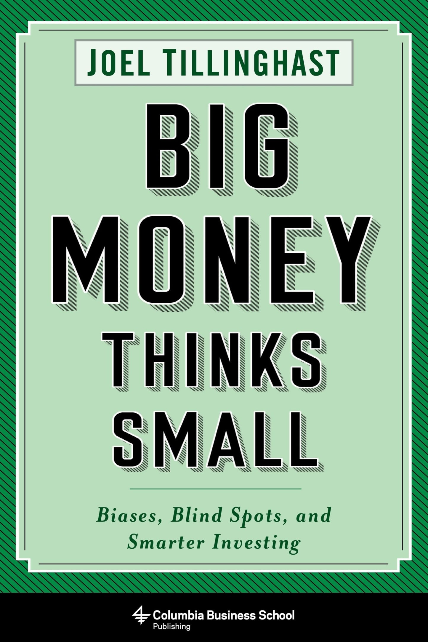 Libro: Big Money Thinks Small: Biases, Blind Spots, and Smarter Investing (Columbia Business School Publishing)