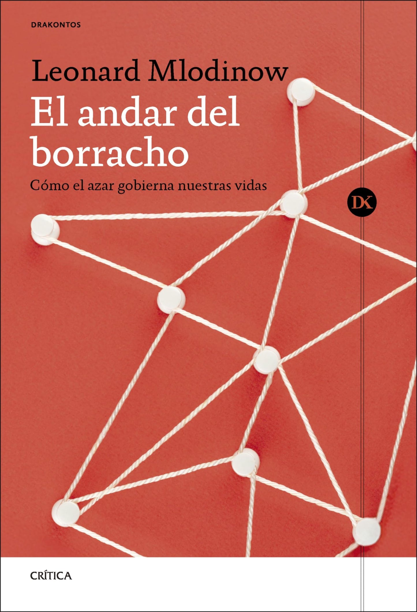 Libro: El andar del borracho: Cómo el azar gobierna nuestras vidas