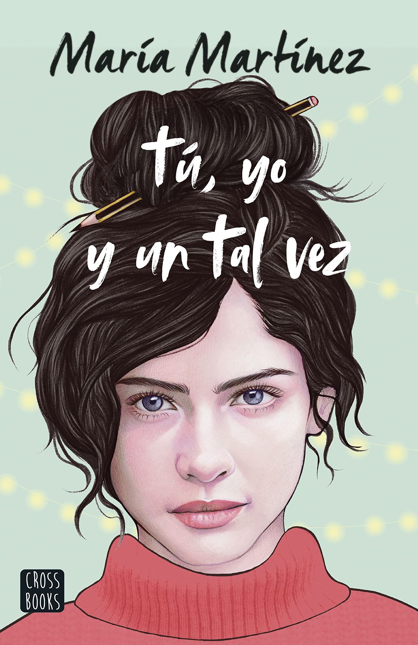Libro: Tú, yo y un tal vez: 1 (Ficción)