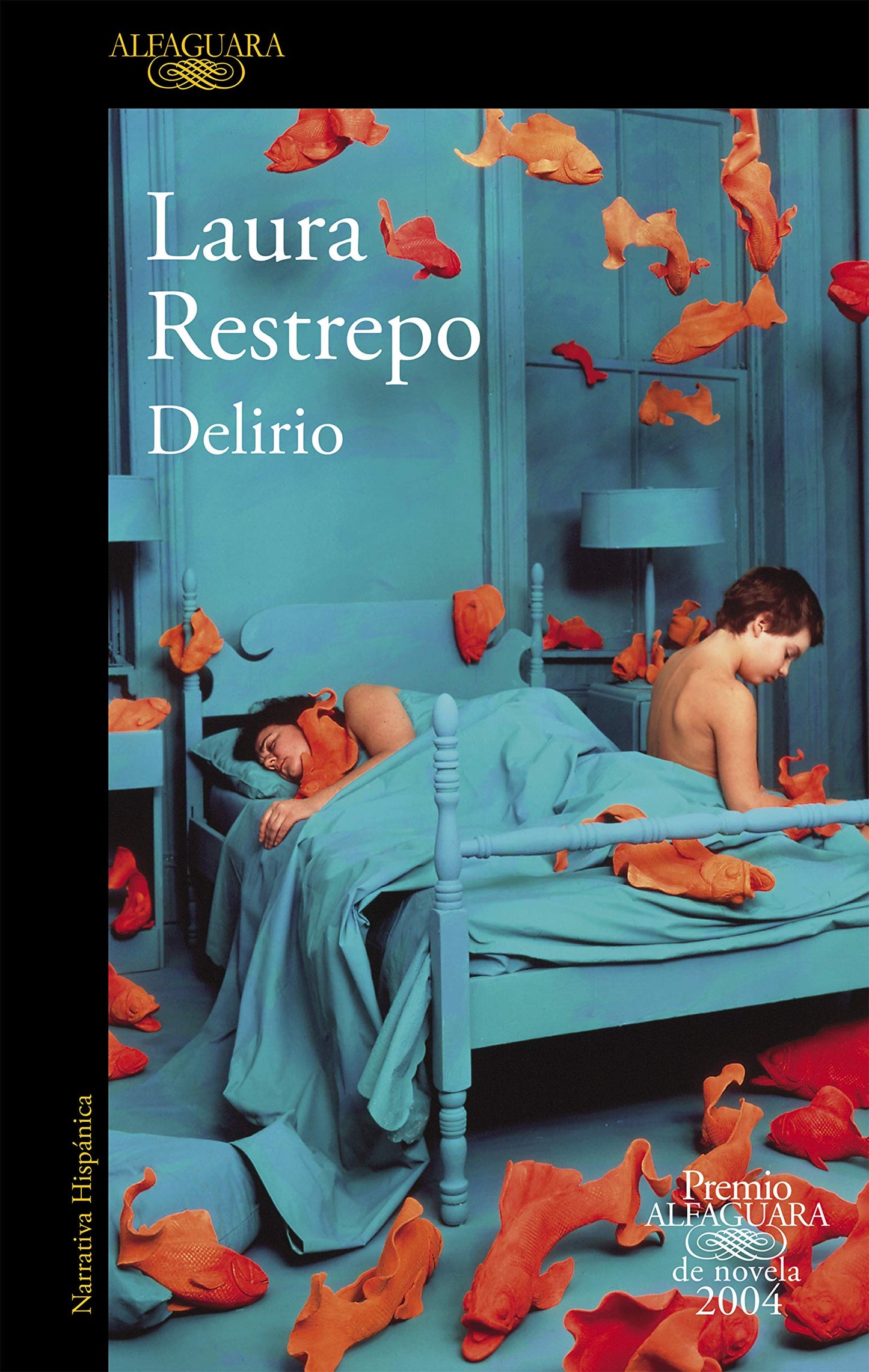 Libro: Delirio (Premio Alfaguara de novela 2004) (Hispánica)
