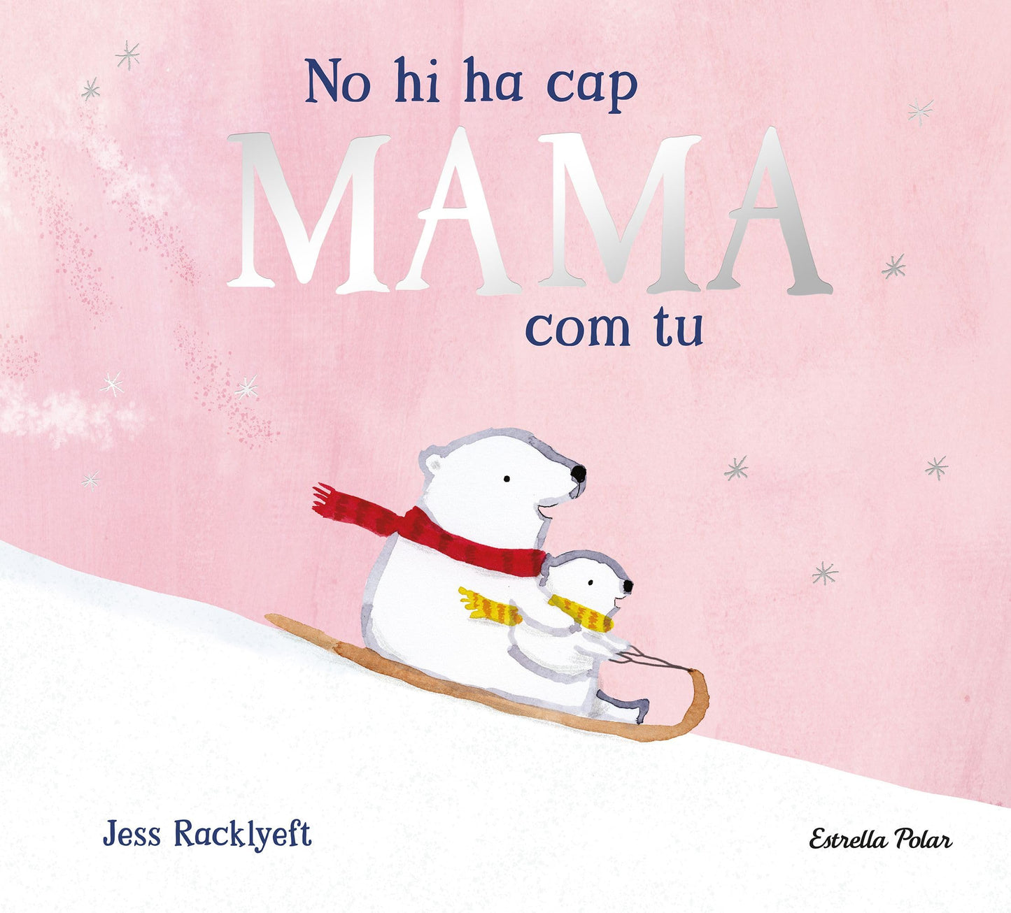 Libro: No hi ha cap mama com tu (Llibres per regalar)