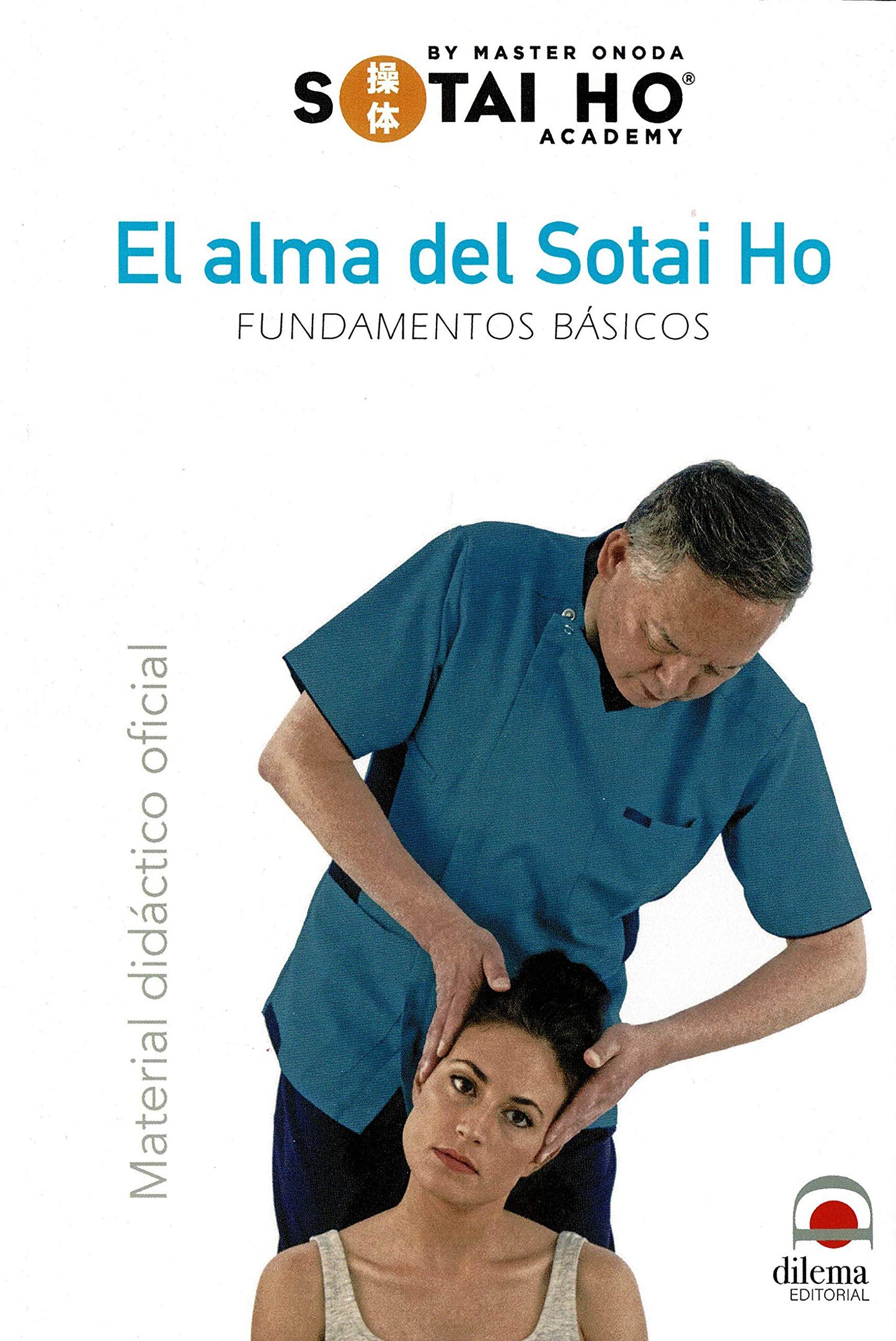 Libro: El alma del Sotai Ho: Fundamentos básicos