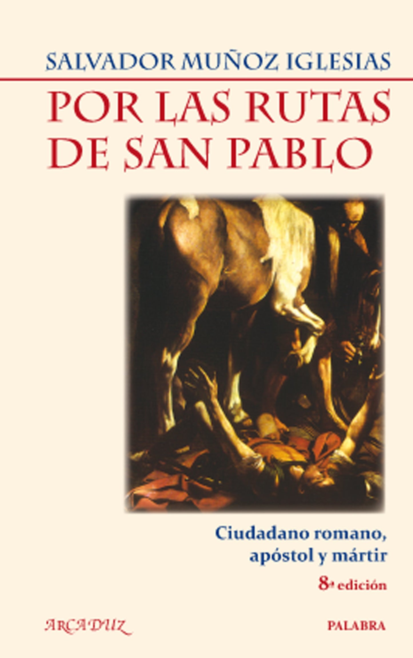 Libro: Por las rutas de San Pablo: Ciudadano romano, apóstol y mártir