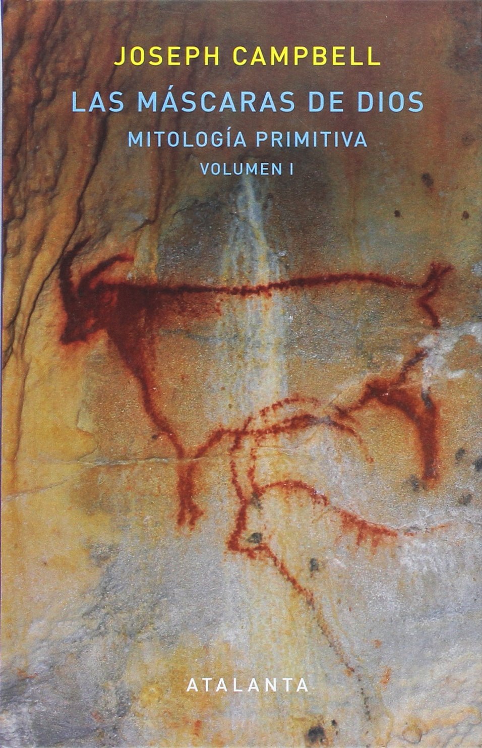 Libro: Las Máscaras de Dios: Mitología Primitiva. Vol. I: 110 (MEMORIA MUNDI)