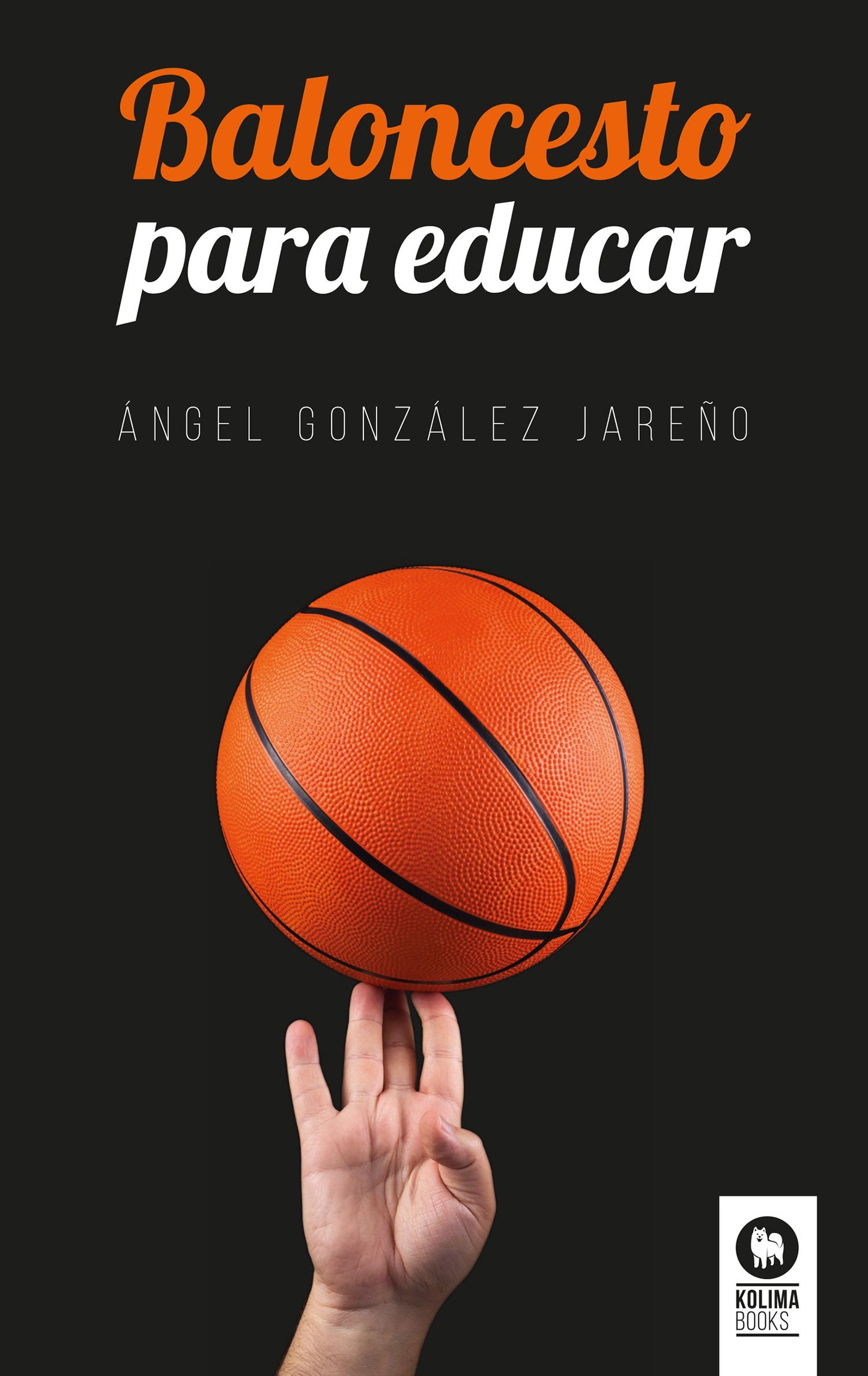 Libro: Baloncesto para educar (Spanish Edition)