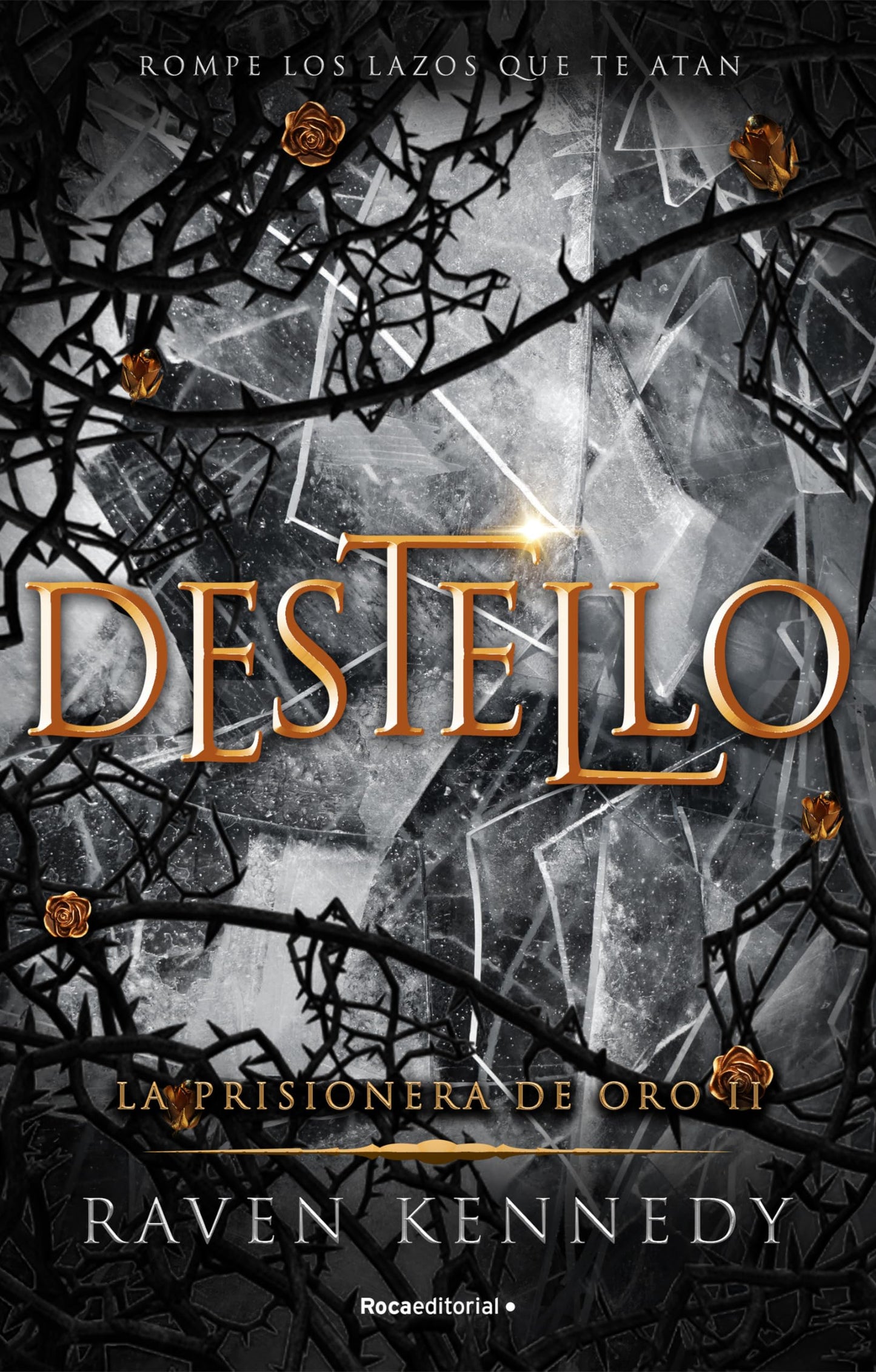 Libro: Destello (La Prisionera de Oro 2) (Novela)