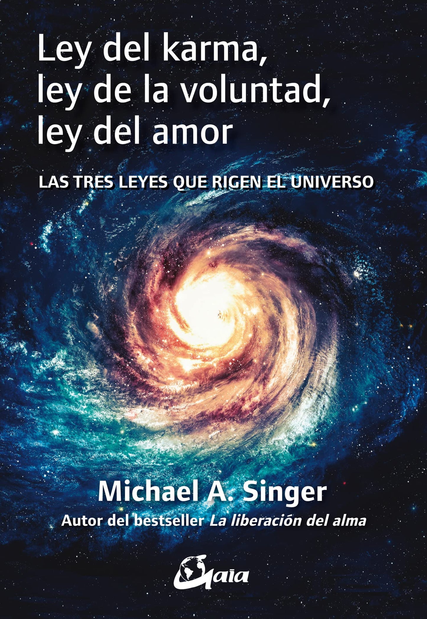 Libro: Ley del karma, ley de la voluntad, ley del amor: Las tres leyes que rigen el universo
