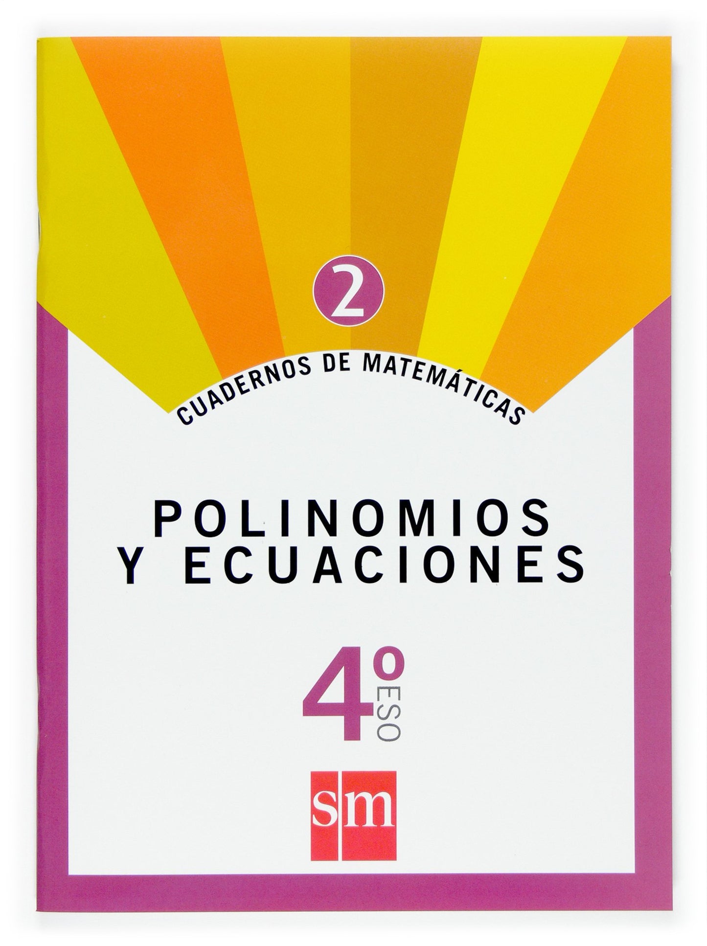 Libro: Cuadernos de matemáticas 2. 4 ESO. Polinomios y ecuaciones