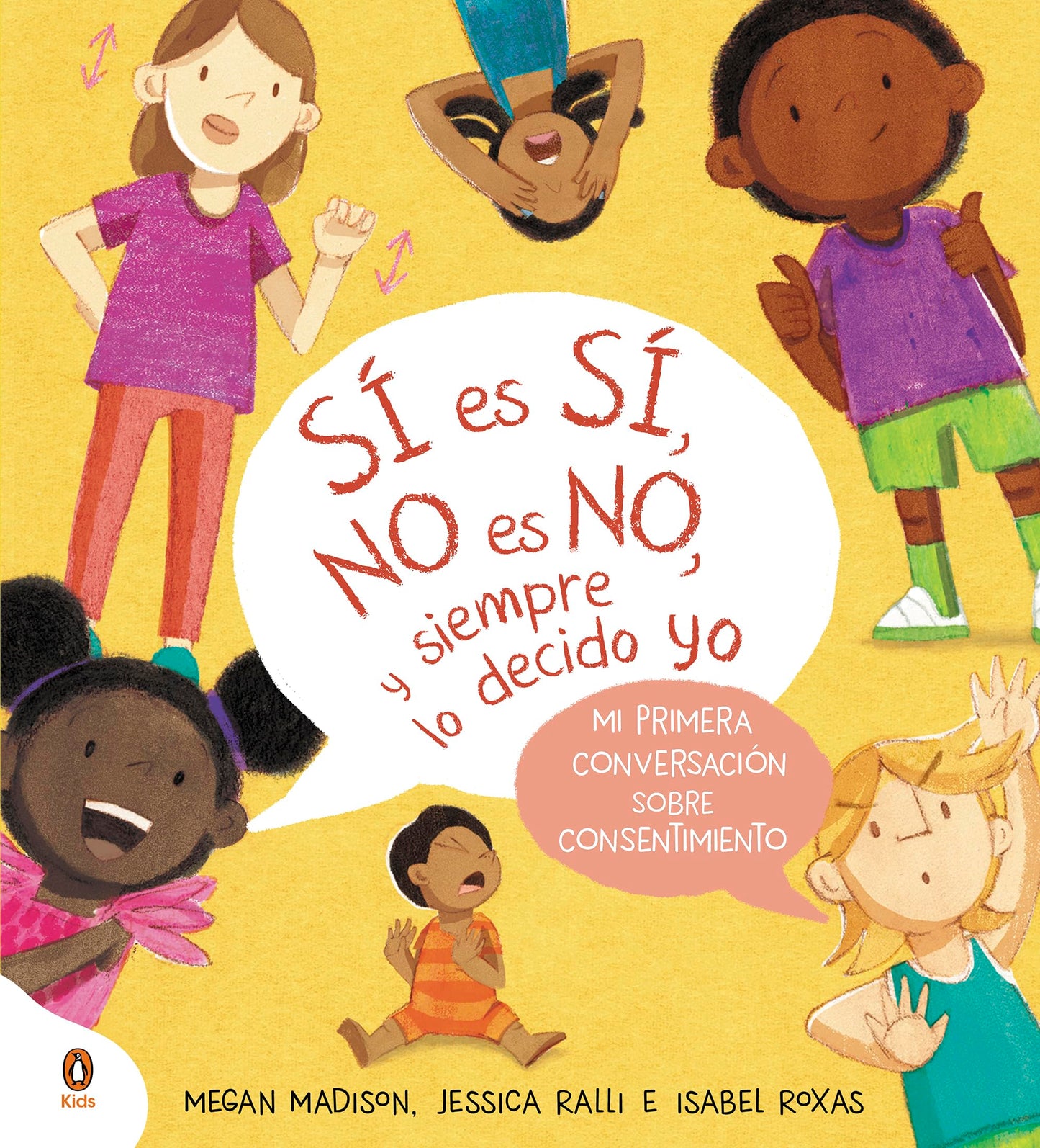 Libro: Sí es sí, no es no, y siempre lo decido yo: Mi primera conversación sobre consentimiento (Libros ilustrados)