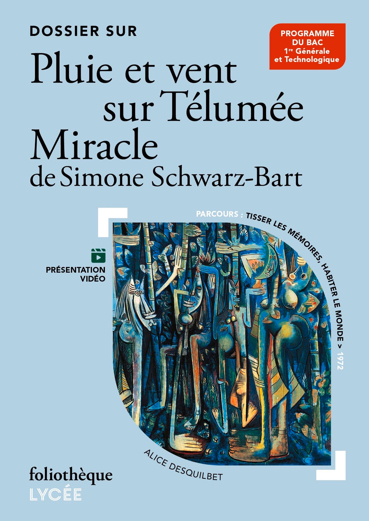 Libro: Dossier sur "Pluie et vent sur Télumée Miracle" de Simone Schwarz-Bart: Bac 2027