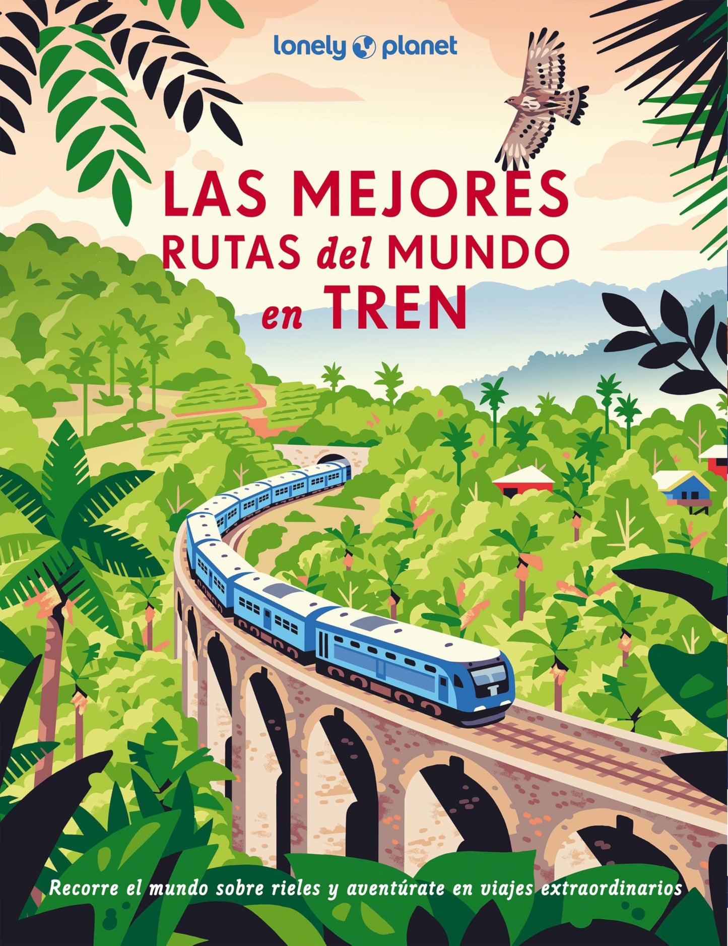 Libro: Las mejores rutas del mundo en tren (Viaje y aventura)