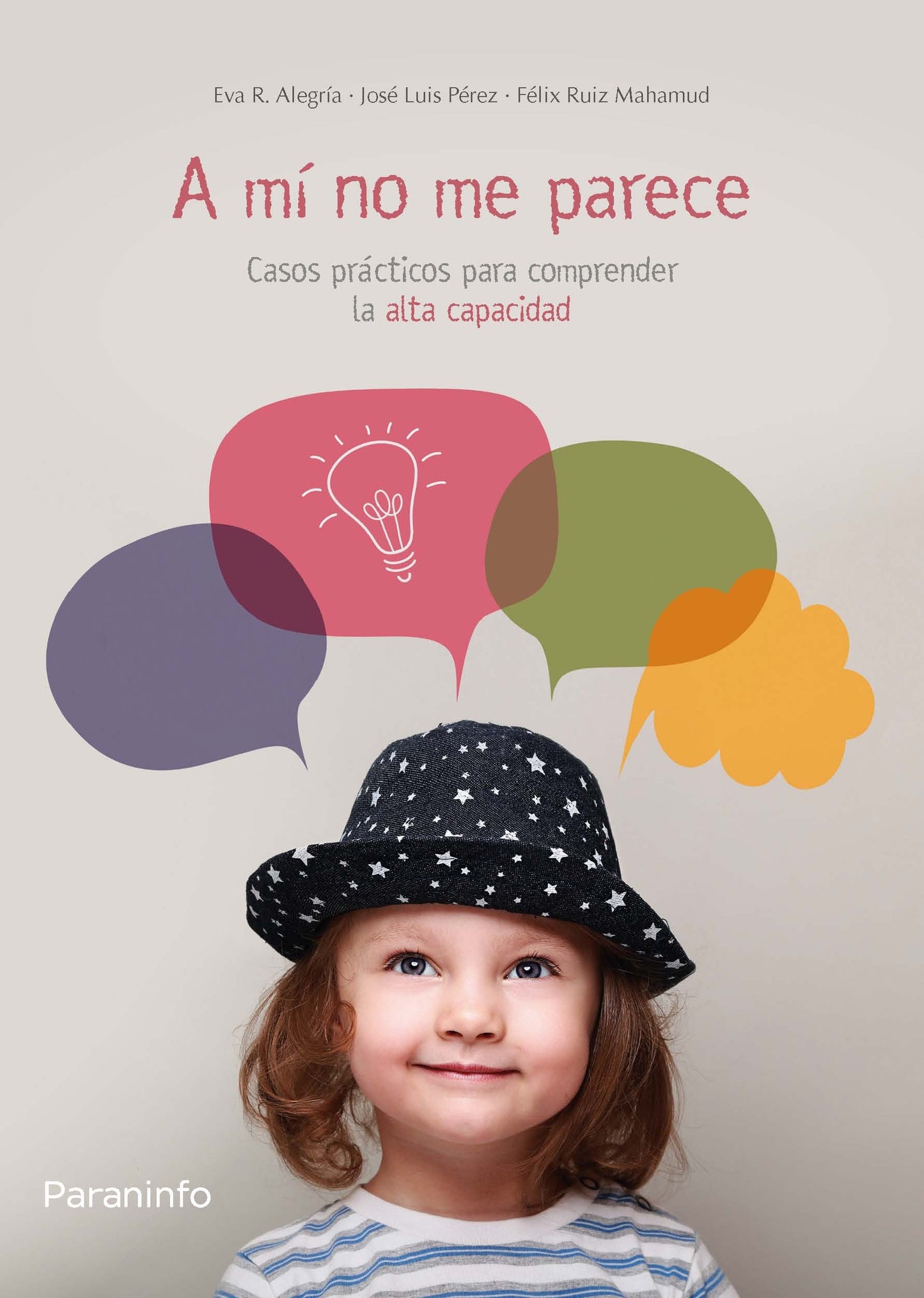 A mí no me parece. Casos prácticos para comprender la alta capacidad (Educación)