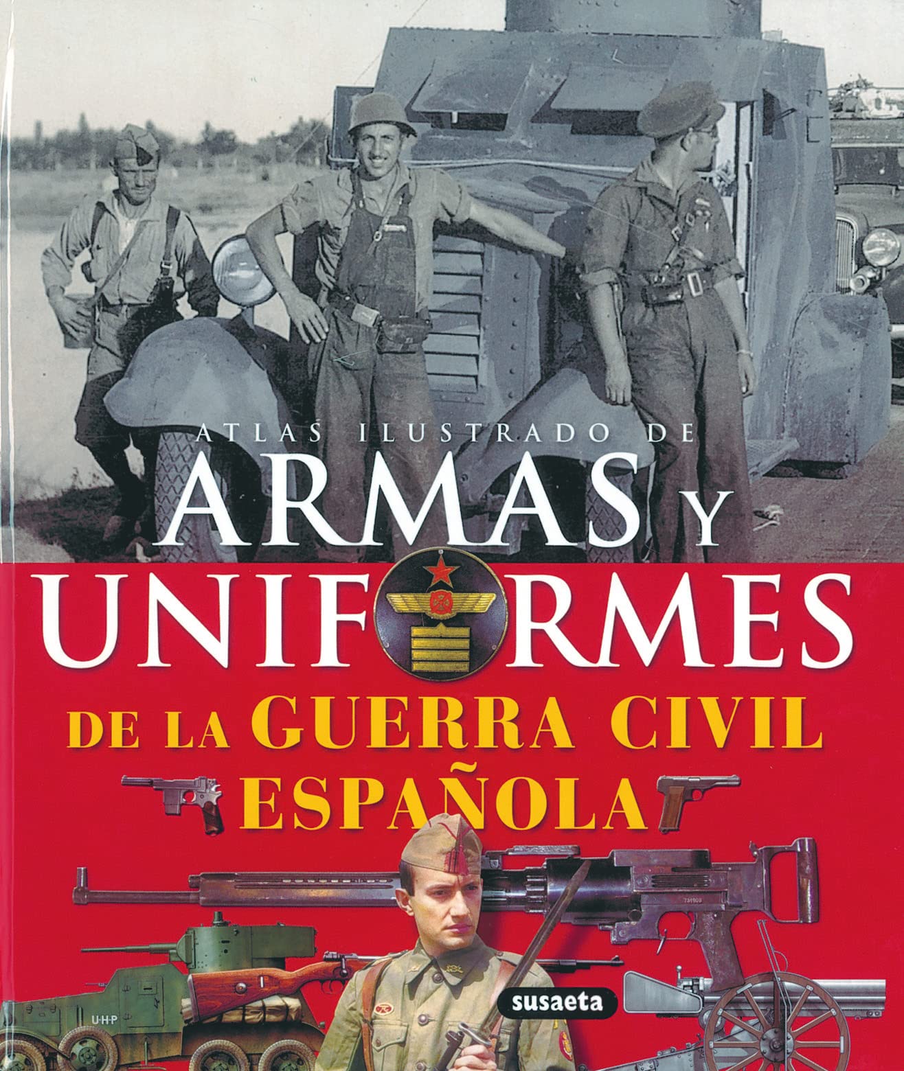 Libro: Armas Y Uniformes De La Guerra Civil,Atlas Ilustrado