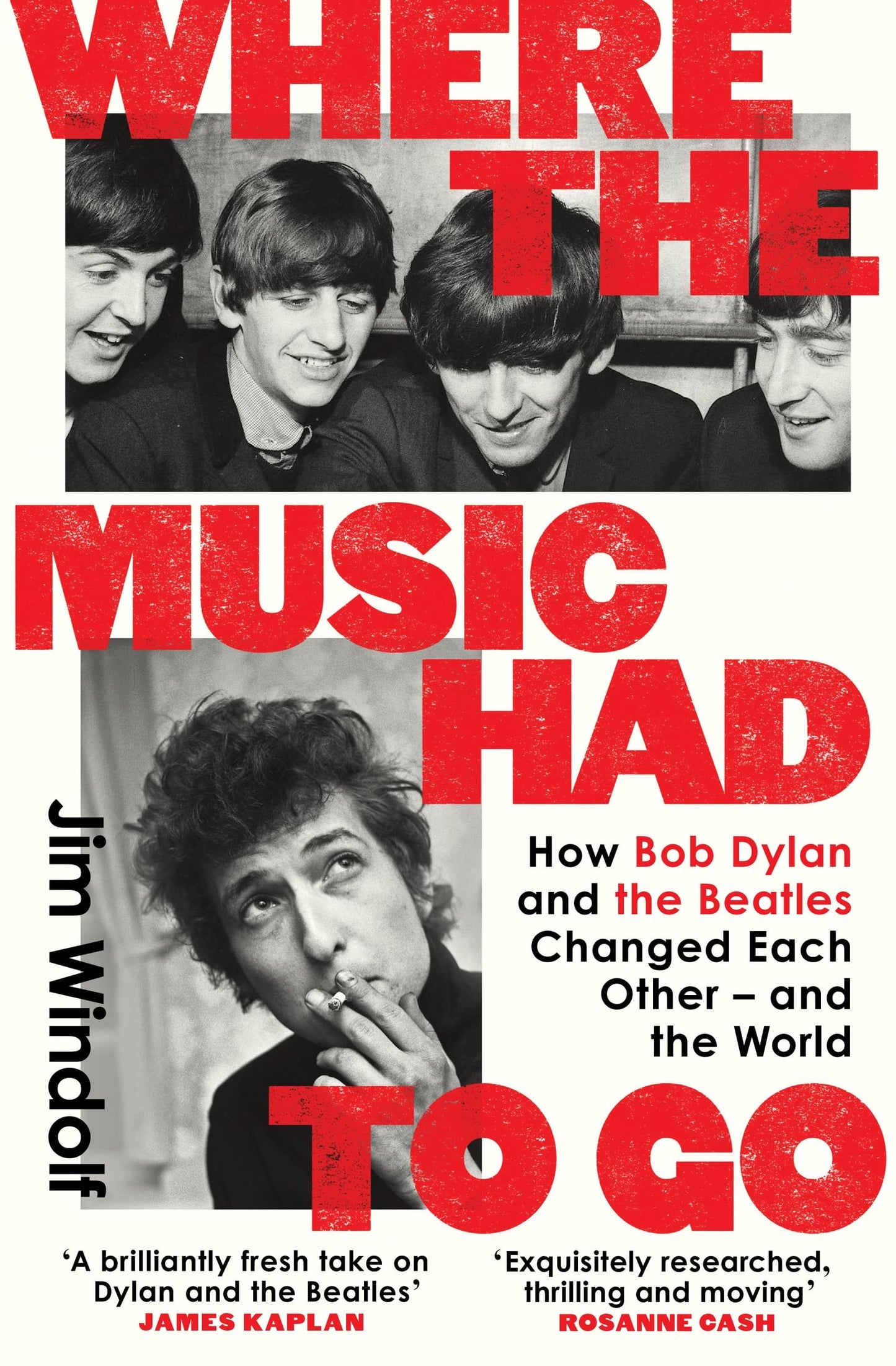 Libro: Where the Music Had to Go: How Bob Dylan and The Beatles Changed Each Other – and the World