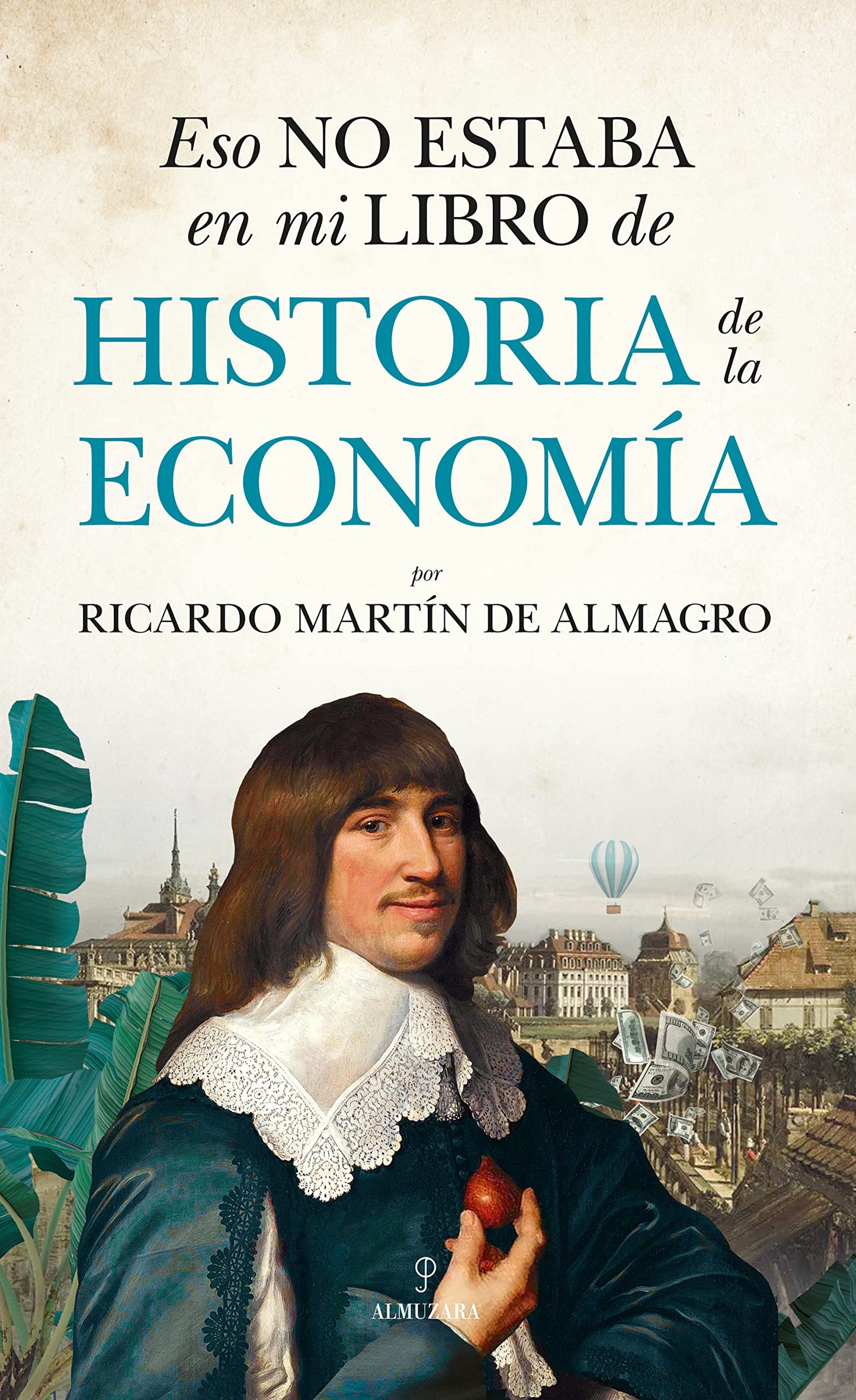 Libro: Eso no estaba en mi libro de Historia de la Economía