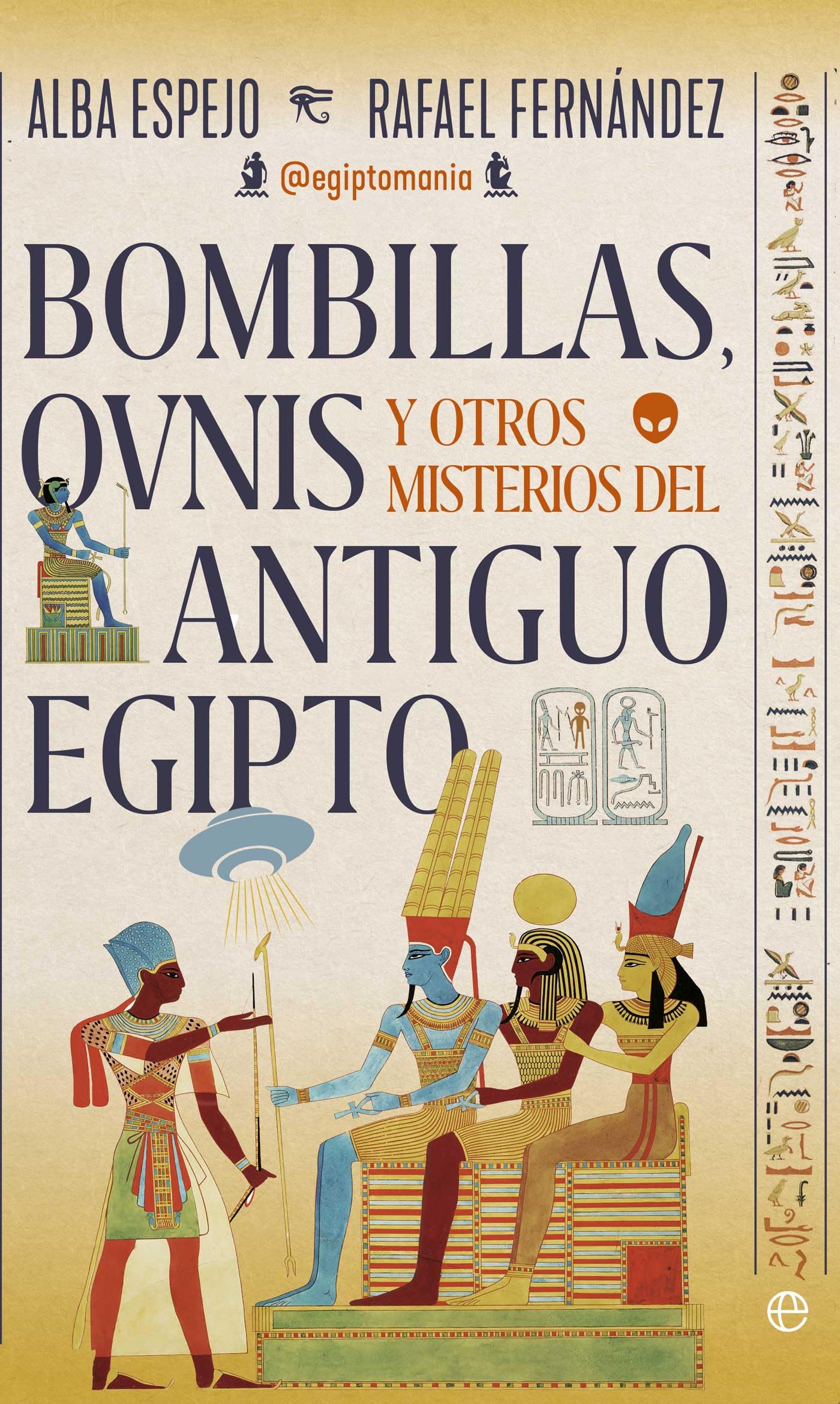 Libro: Bombillas, ovnis y otros misterios del antiguo Egipto (Historia)