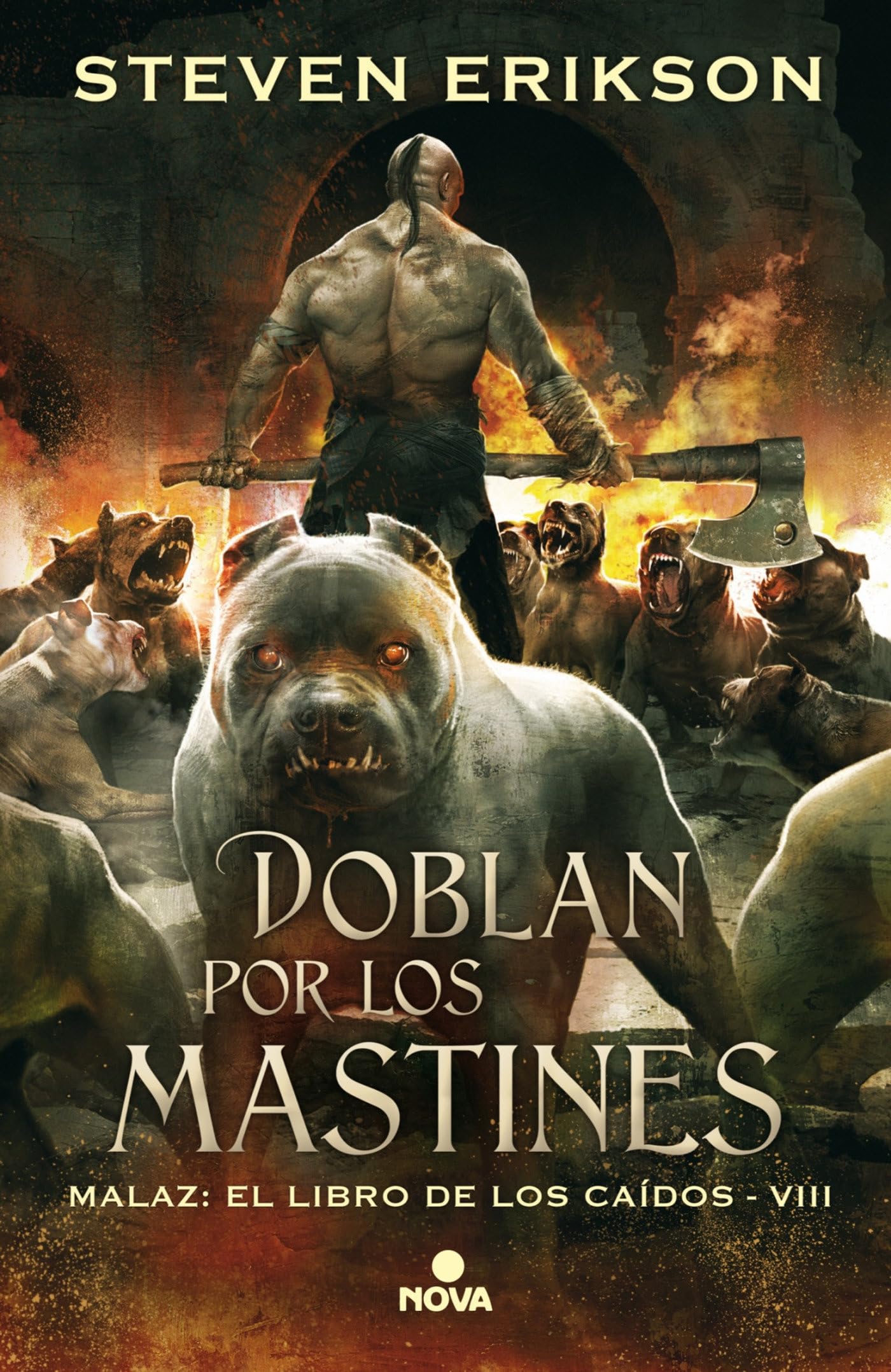 Libro: Doblan por los mastines (Malaz: El Libro de los Caídos 8) (Nova)