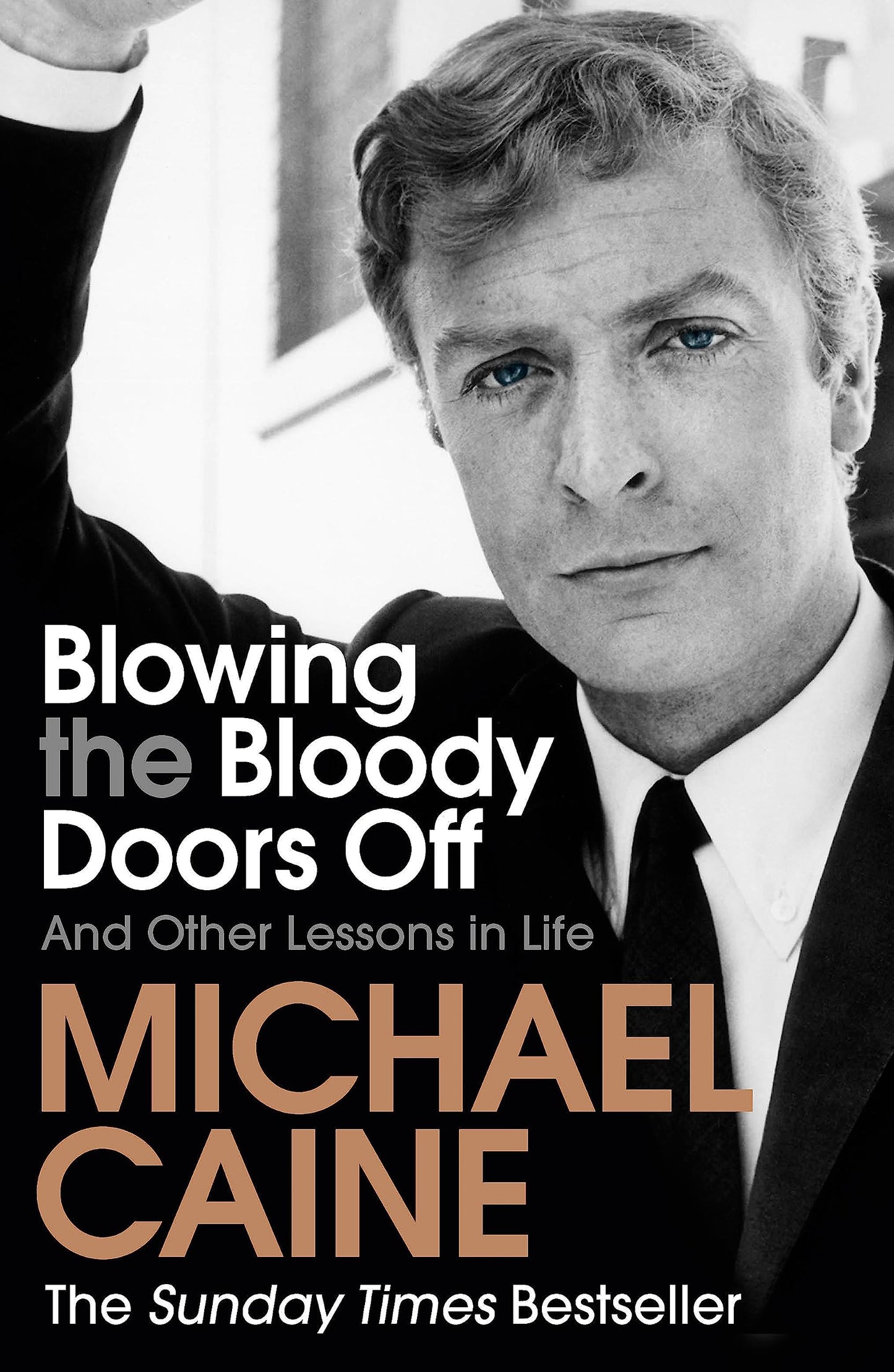 Libro: Blowing The Bloody Doors Off: The Sunday Times bestselling memoir from national treasure Sir Michael Caine