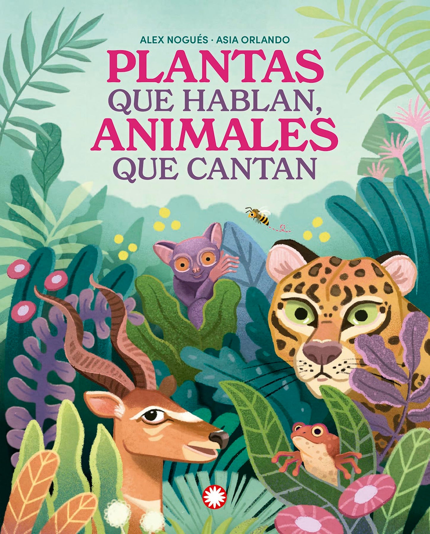 Libro: Plantas que hablan, animales que cantan