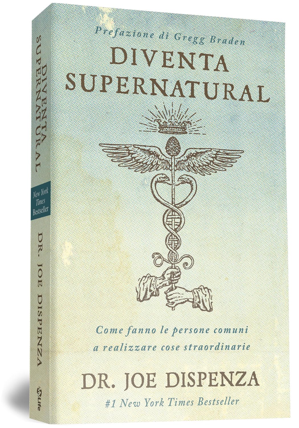 Libro: Diventa supernatural. Come fanno le persone comuni a realizzare cose straordinarie. Nuova ediz.
