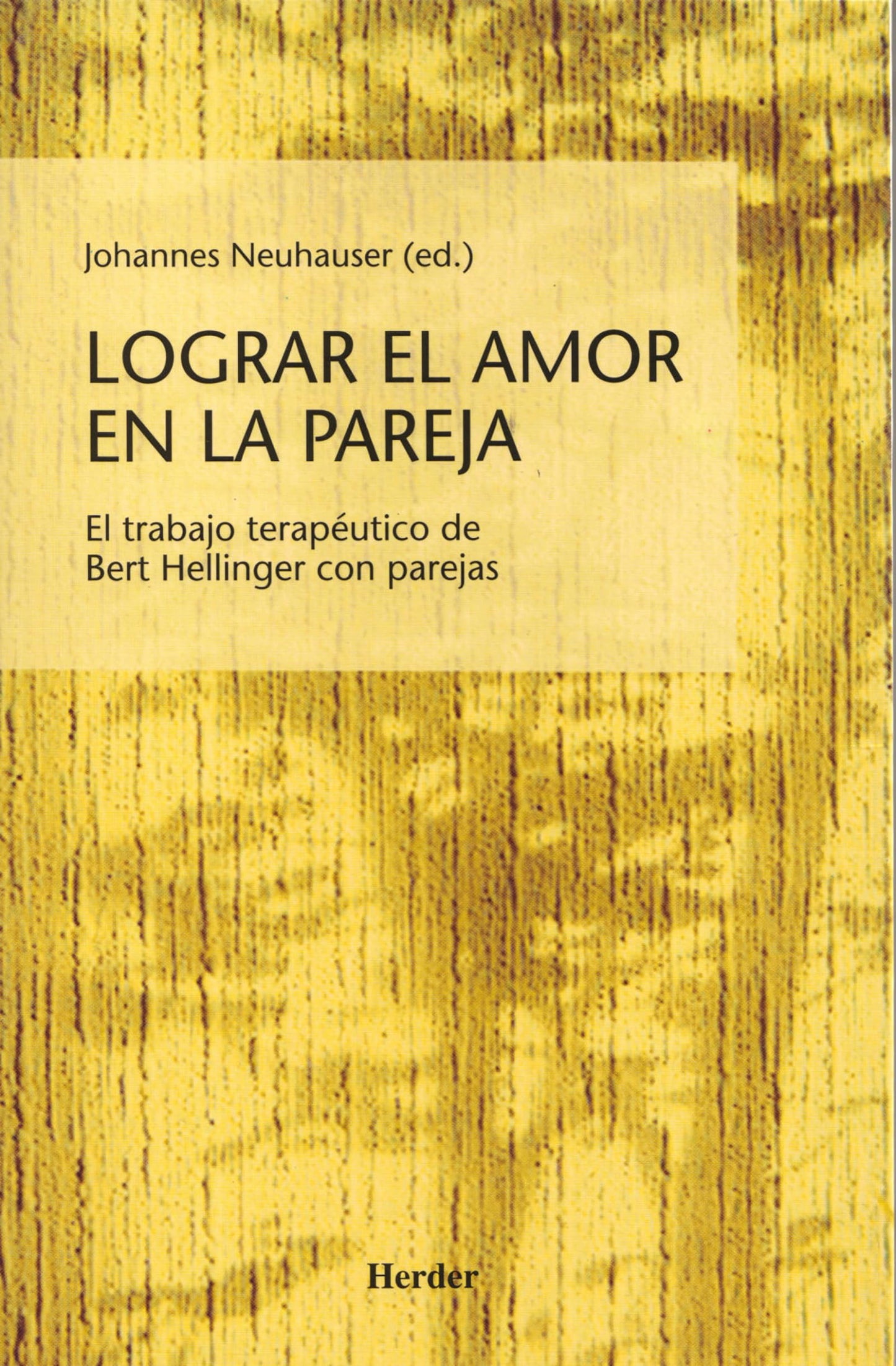 Libro: Lograr el amor en la pareja: El trabajo terapéutico de Bert Hellinger con parejas (Spanish Edition)