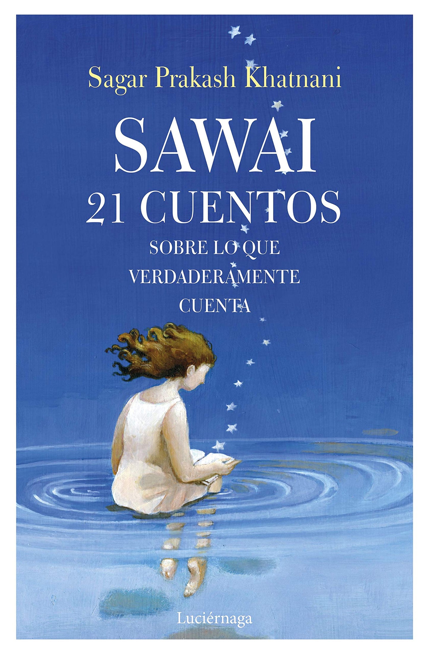 Libro: Sawai: 21 Cuentos sobre lo que verdaderamente cuenta (FILOSOFIAS Y RELIGIONES)