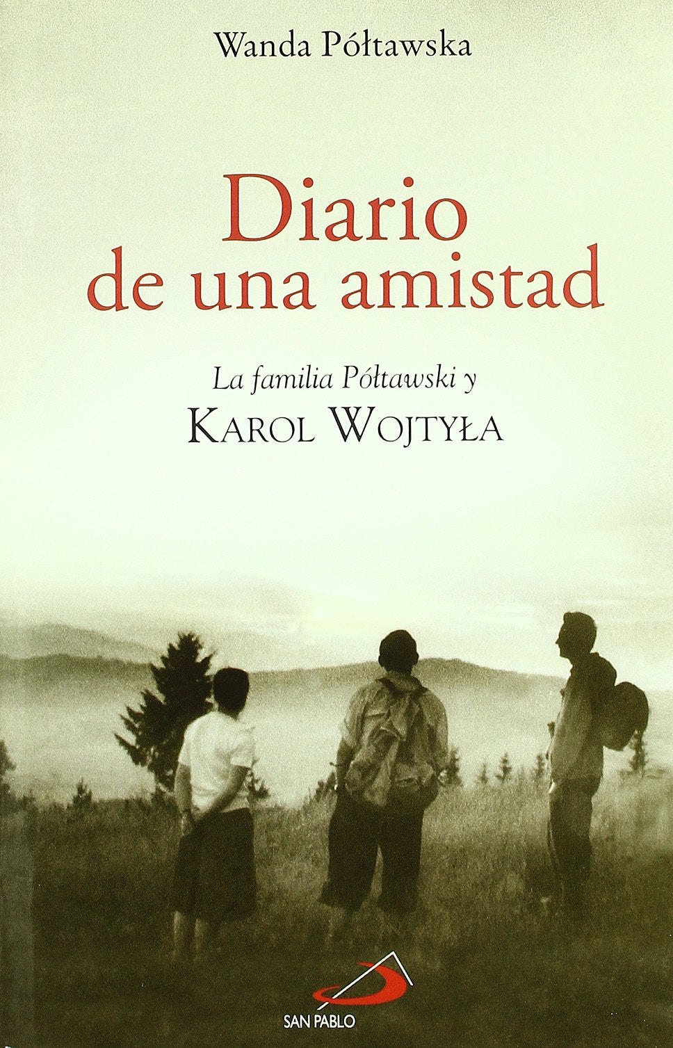 Libro: Diario de una amistad: La familia de Póltawski y Karol Wojtyla