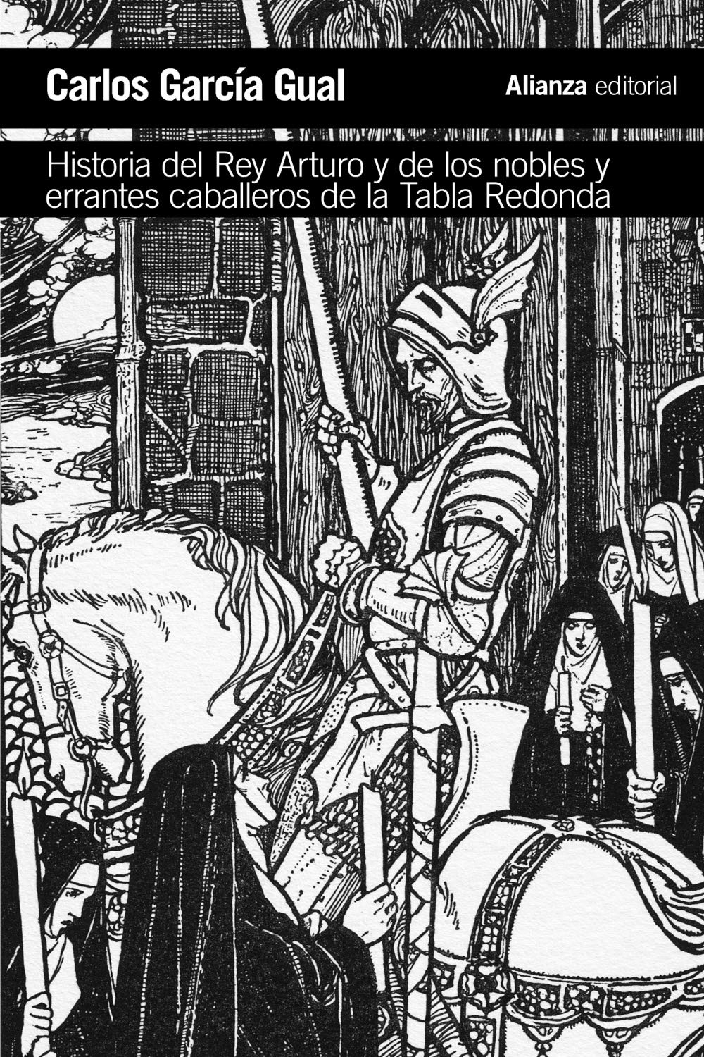 Libro: Historia del rey Arturo y de los nobles y errantes caballeros de la Tabla Redonda: Análisis de un mito literario (El libro de bolsillo - Humanidades)