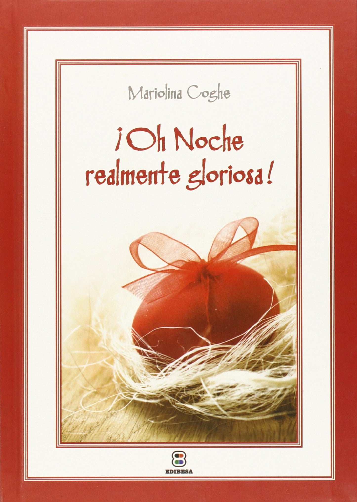Libro: Oh Noche Realmente gloriosa (ESPEJO DE LA FE)