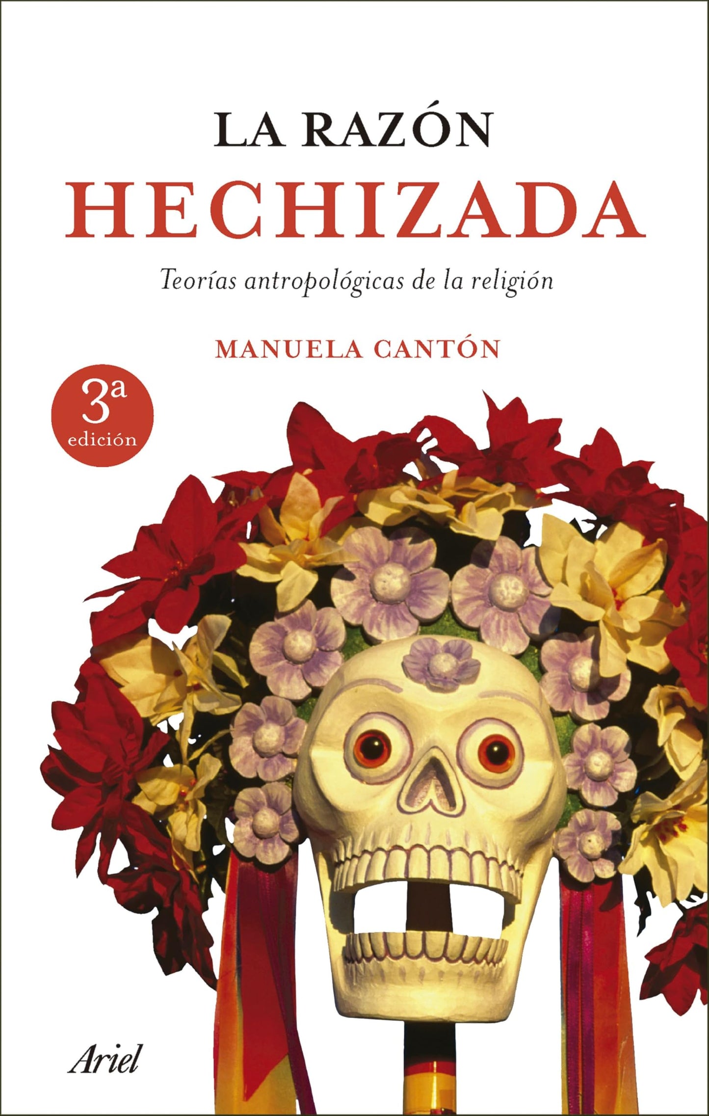 Libro: La razón hechizada: Teorías antropológicas de la religión (Ariel)