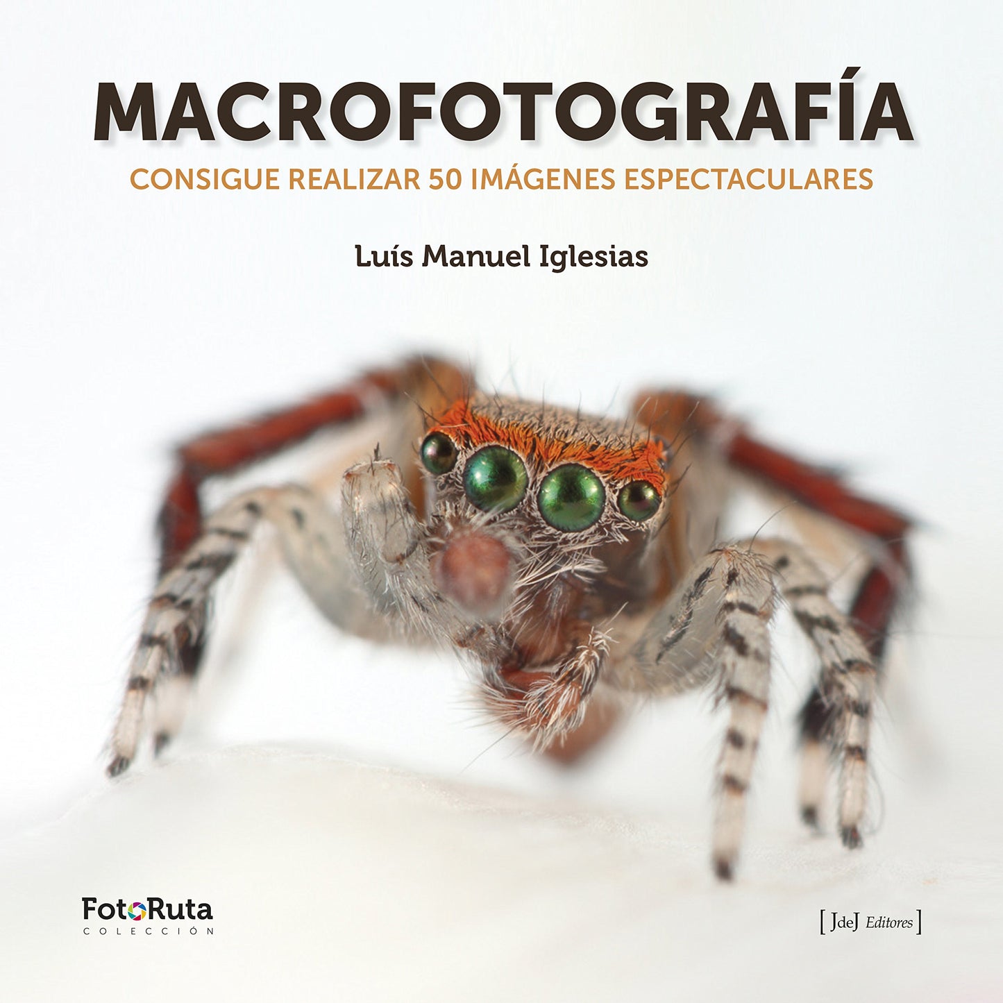 Libro: Macrofotografía: Consigue realizar 50 imágenes espectaculares: 20 (FotoRuta)