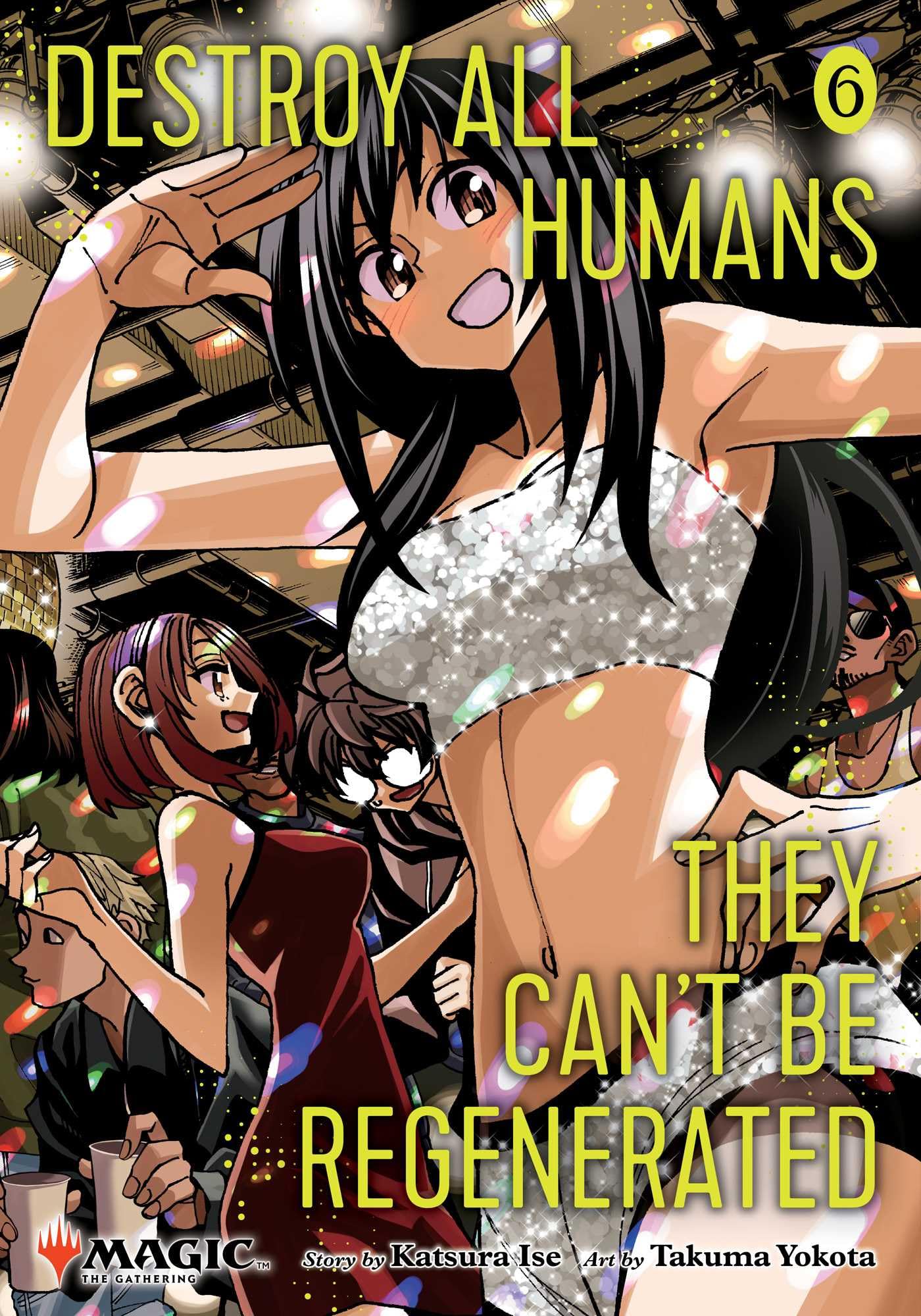 Libro: Destroy All Humans. They Can't Be Regenerated. A Magic: The Gathering Manga, Vol. 6: Limited edition Magic: The Gathering card included in first printing!